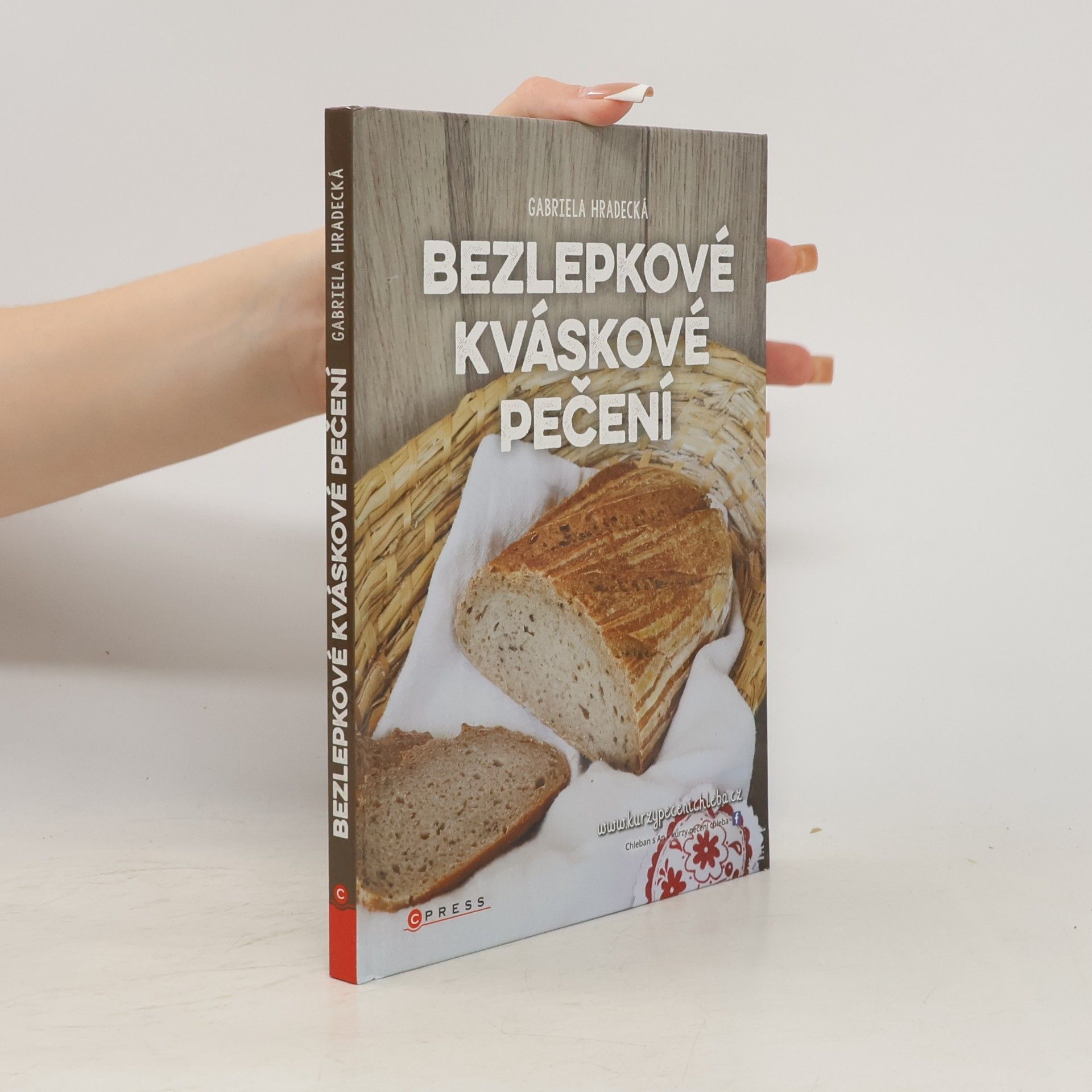 Gabriela Hradecká Bezlepkové kváskové pečení