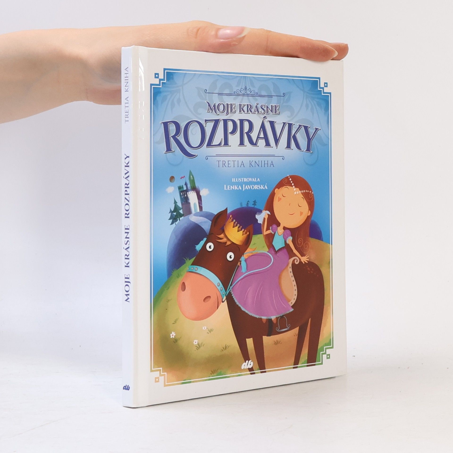 Kolektiv autorů Moje krásne rozprávky 3
