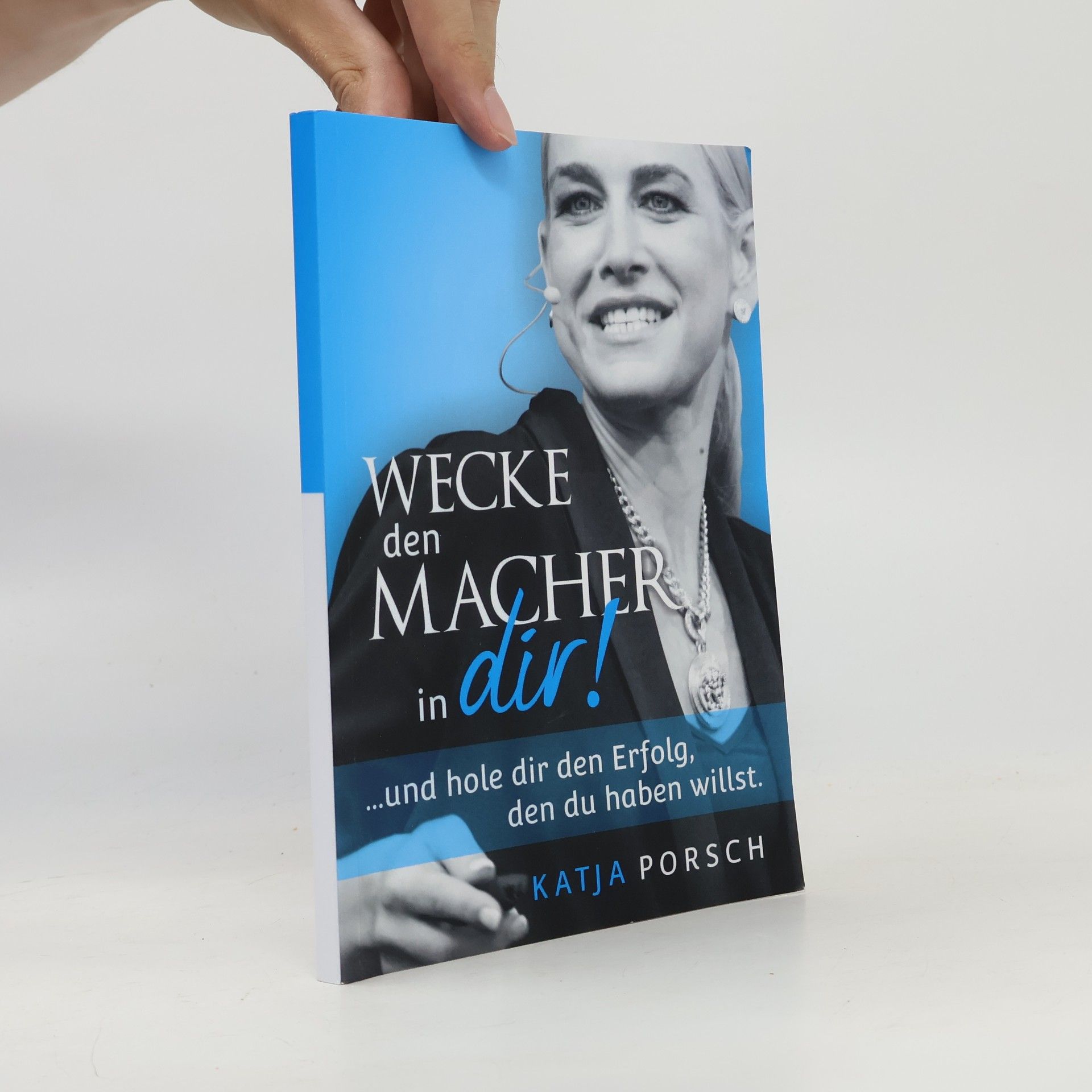Katja Porsch Wecke den Macher in dir!