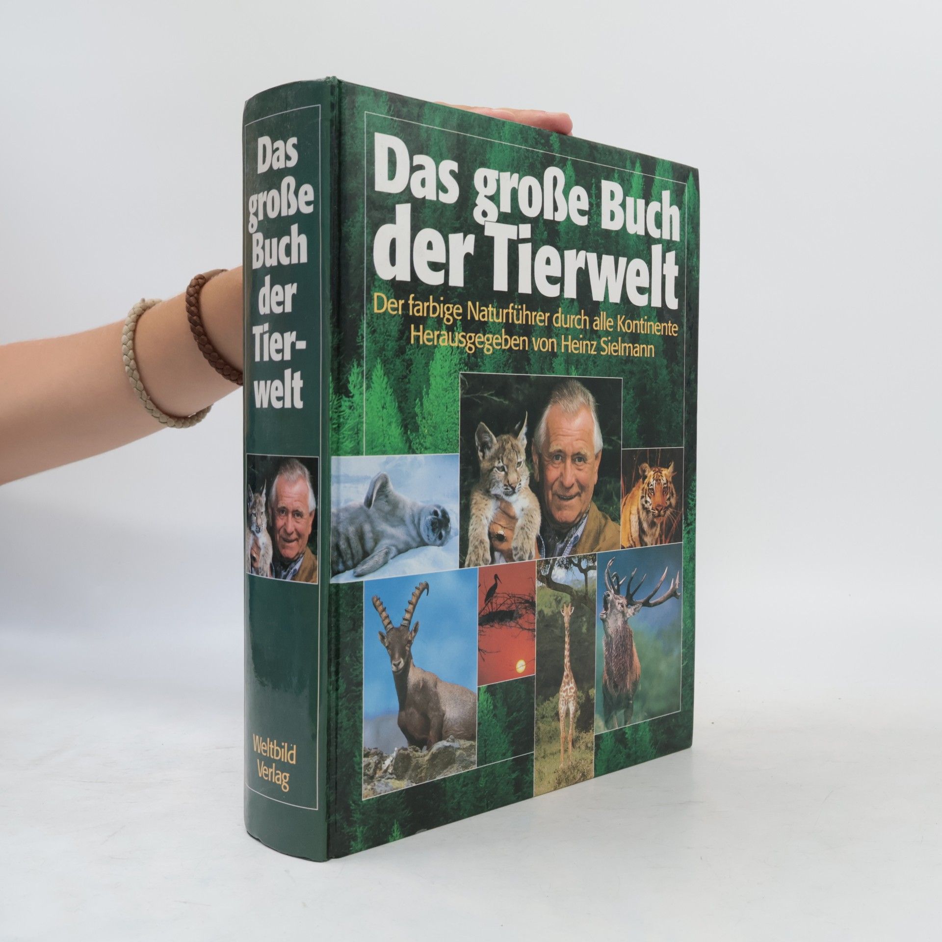 Siegfried Schmitz Das große Buch der Tierwelt. Der farbige Naturführer durch alle Kontinente