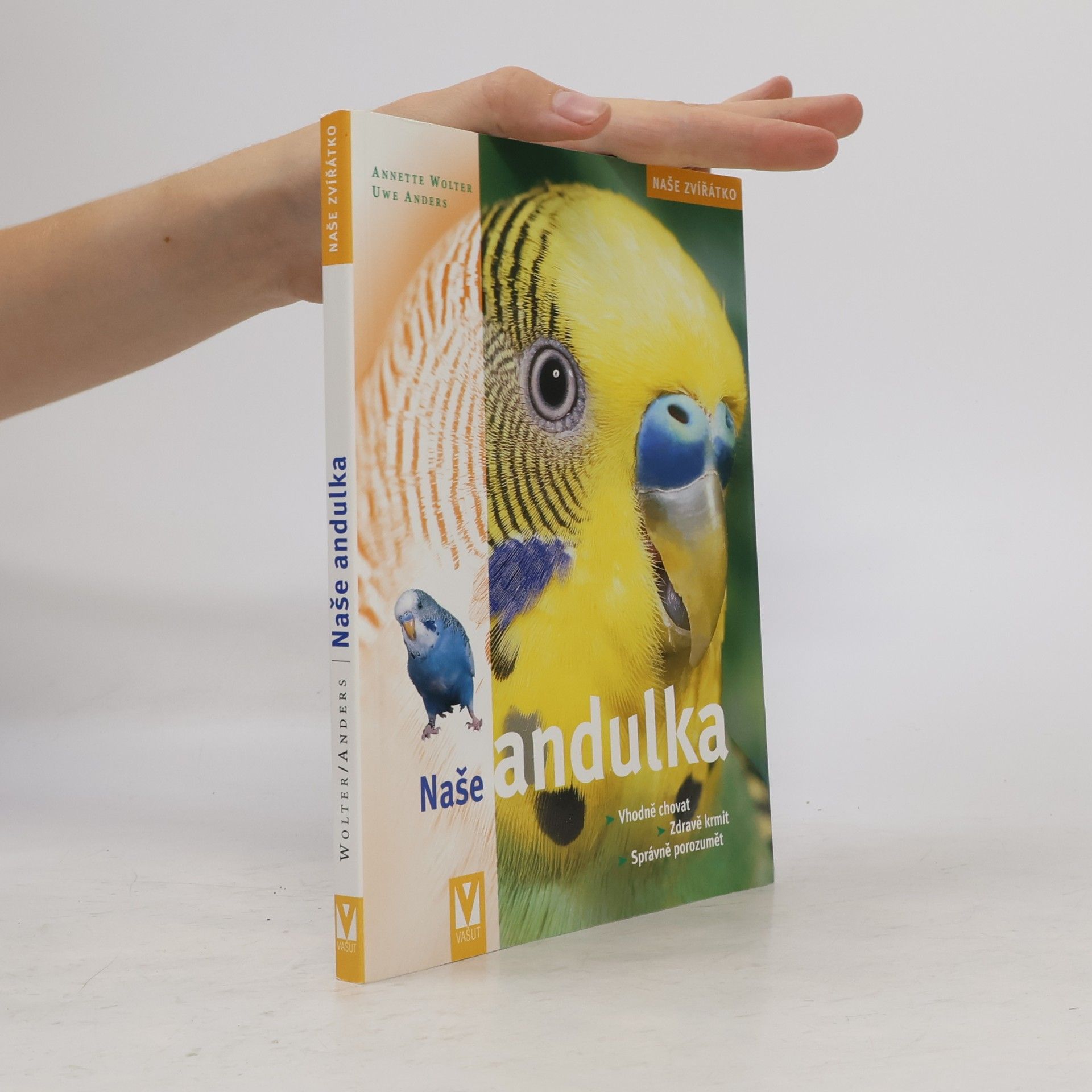 Annette Wolter Andulka : správná péče, zdravé krmení, porozumění