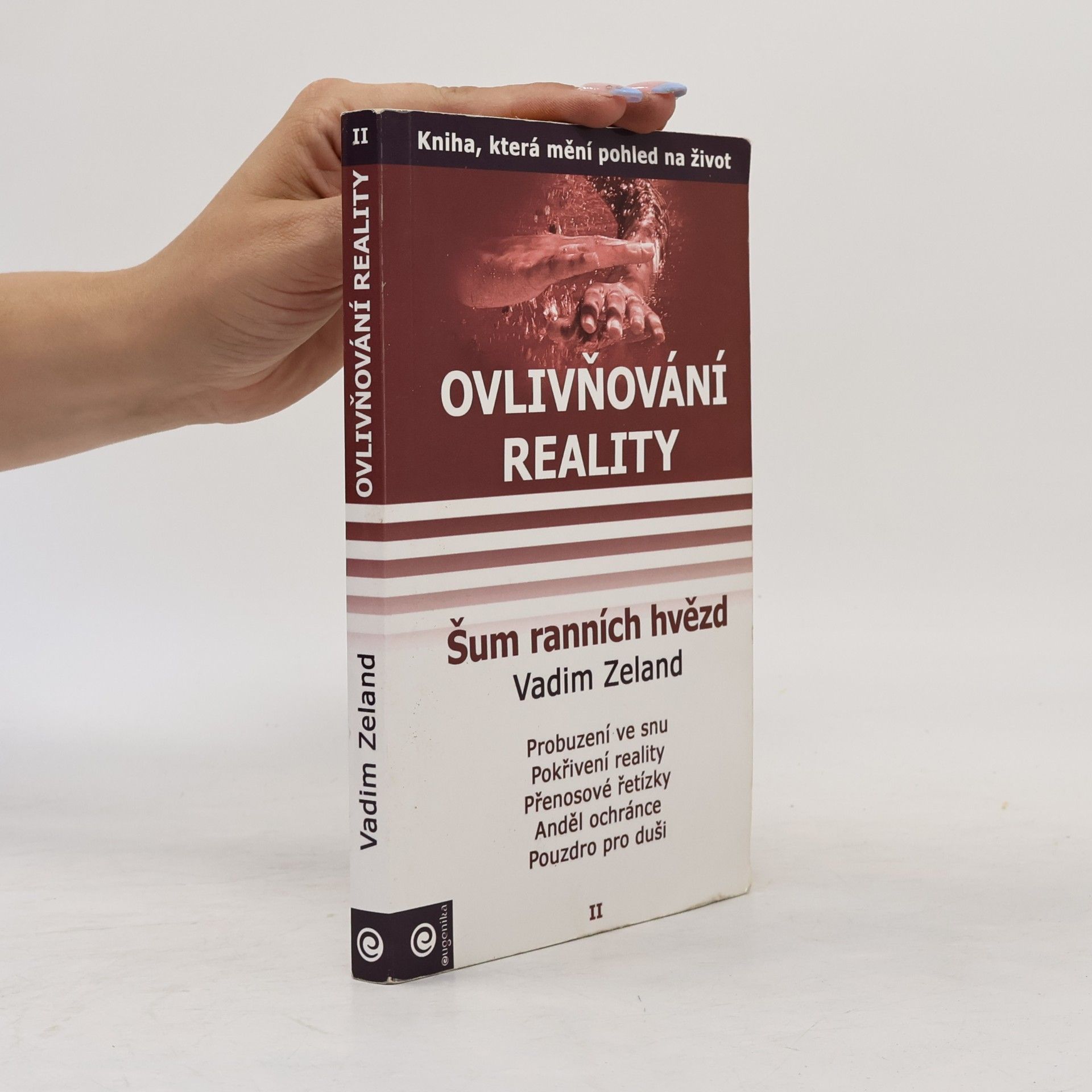 Vadim Zeland Ovlivňování reality, Díl II. Šum ranních hvězd