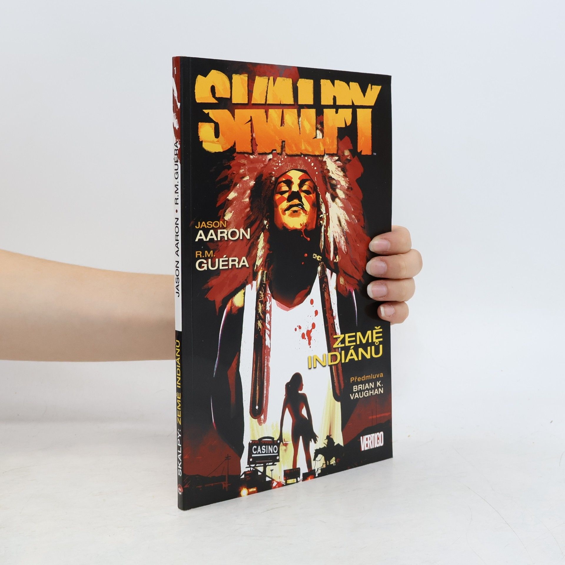 Jason Aaron Skalpy. Země indiánů