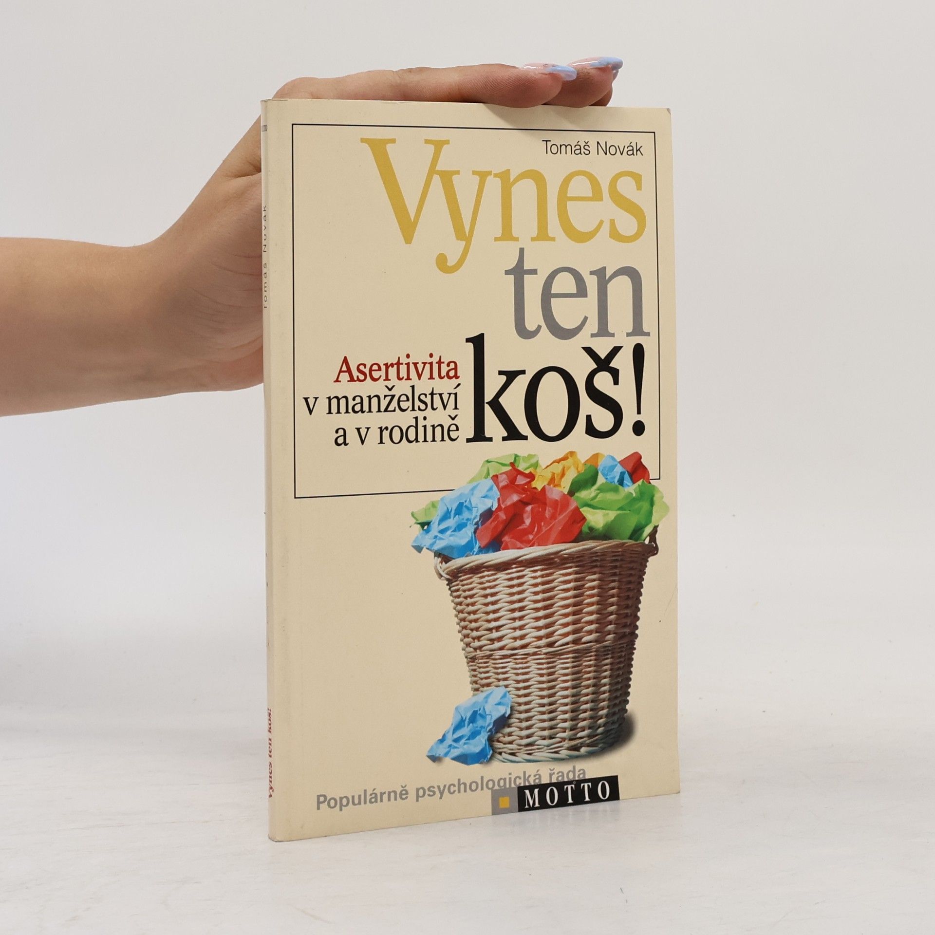 Tomáš Novák Vynes ten koš! Asertivita v manželství a v rodině