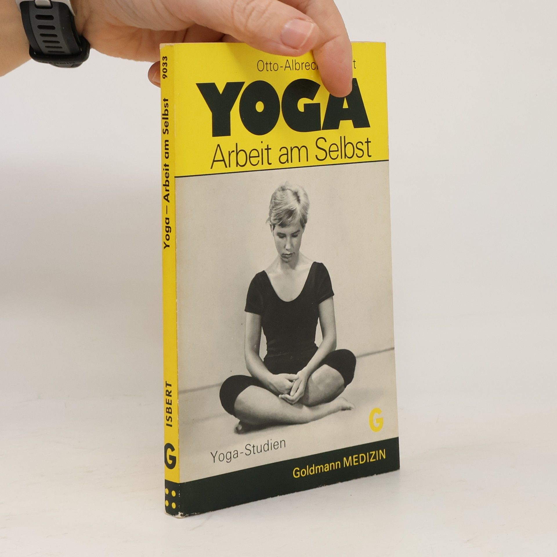 Otto Albrecht Isbert Yoga, Arbeit am Selbst