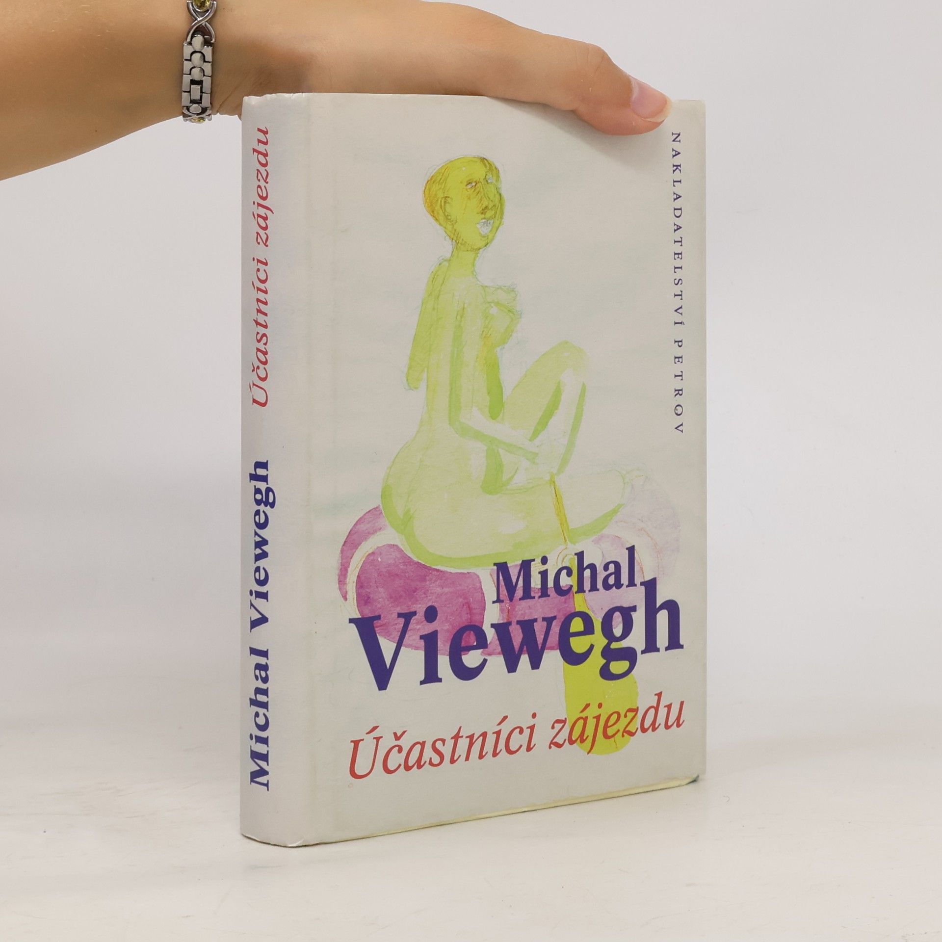 Michal Viewegh Účastníci zájezdu