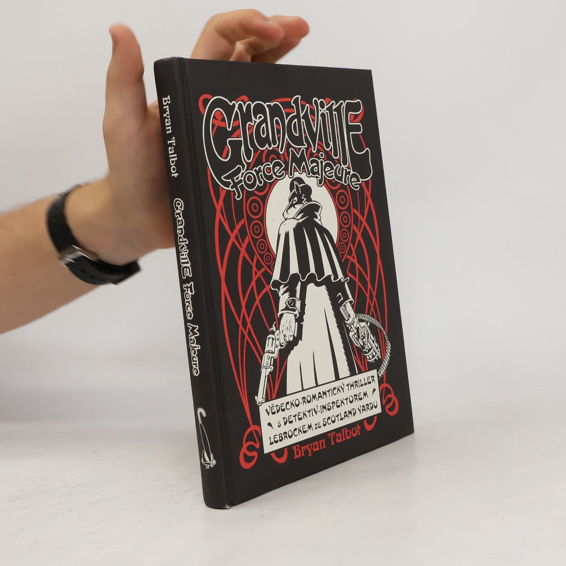 Bryan Talbot Grandville 5: Force Majeure