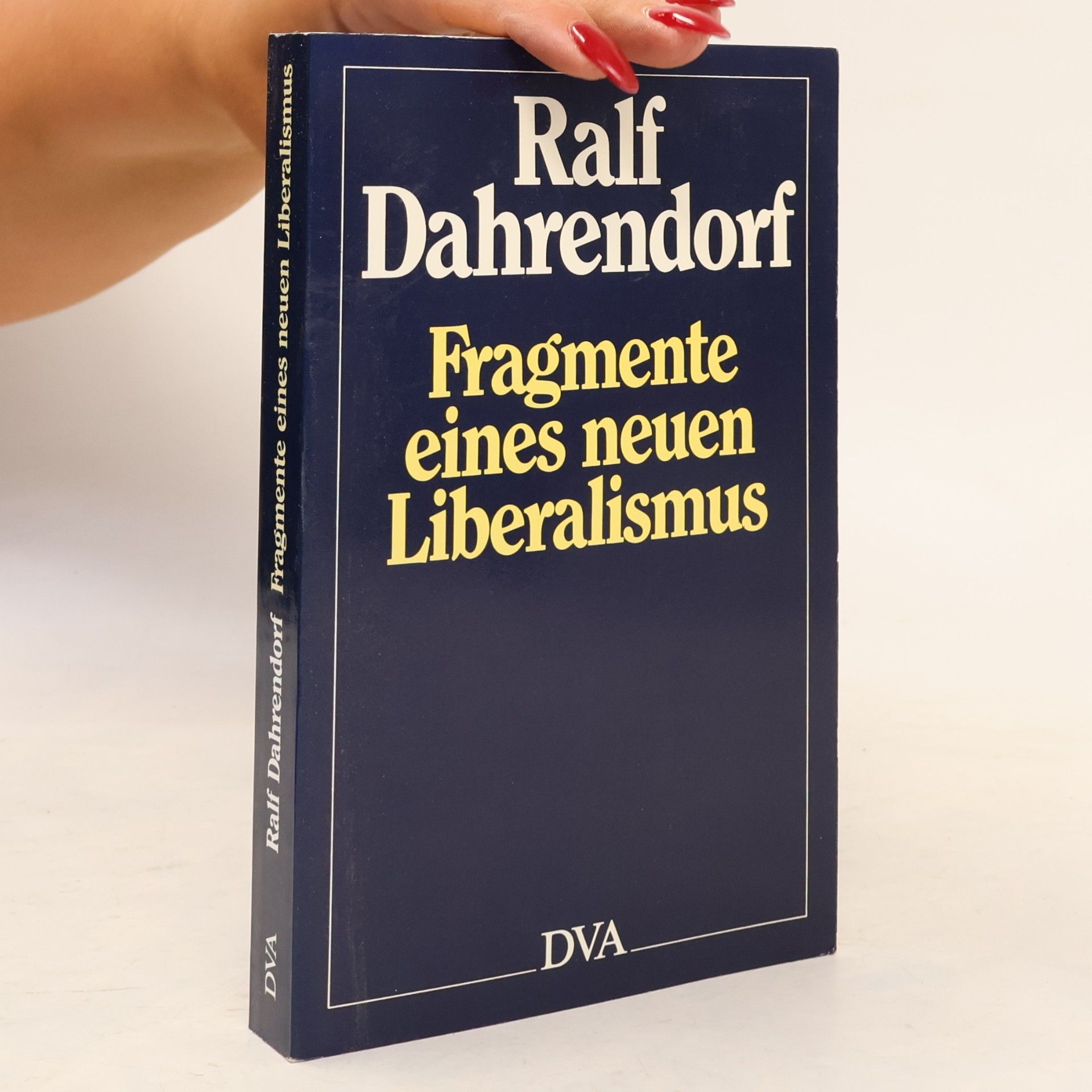 Ralf Dahrendorf Fragmente eines neuen Liberalismus