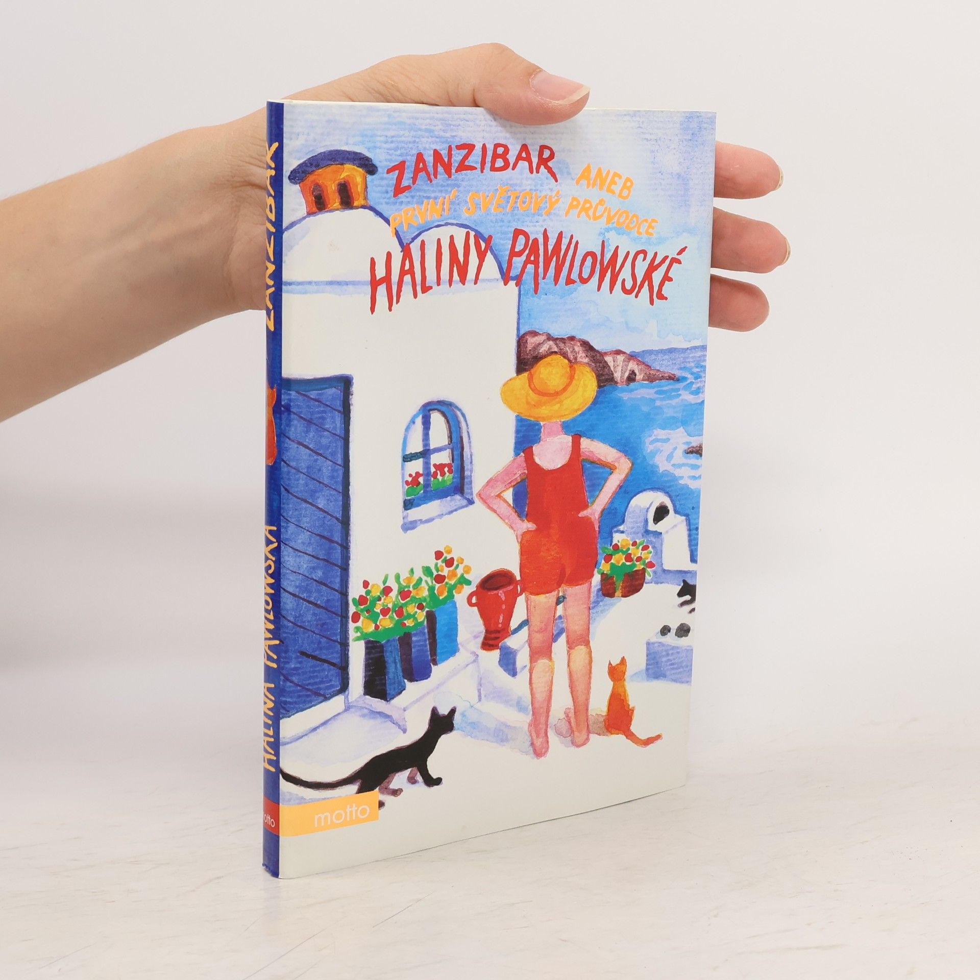 Halina Pawlowská Zanzibar, aneb, První světový průvodce Haliny Pawlowské