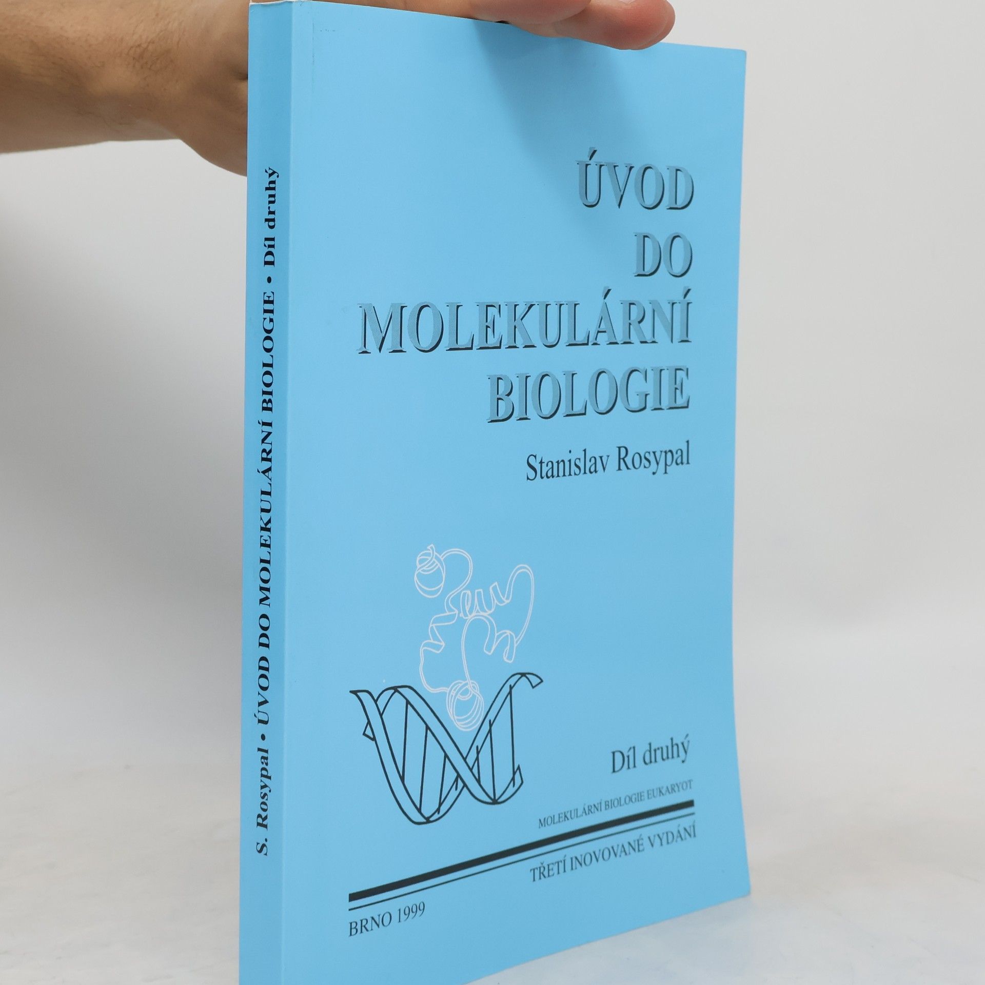 Stanislav Rosypal Úvod do molekulární biologie. II. díl