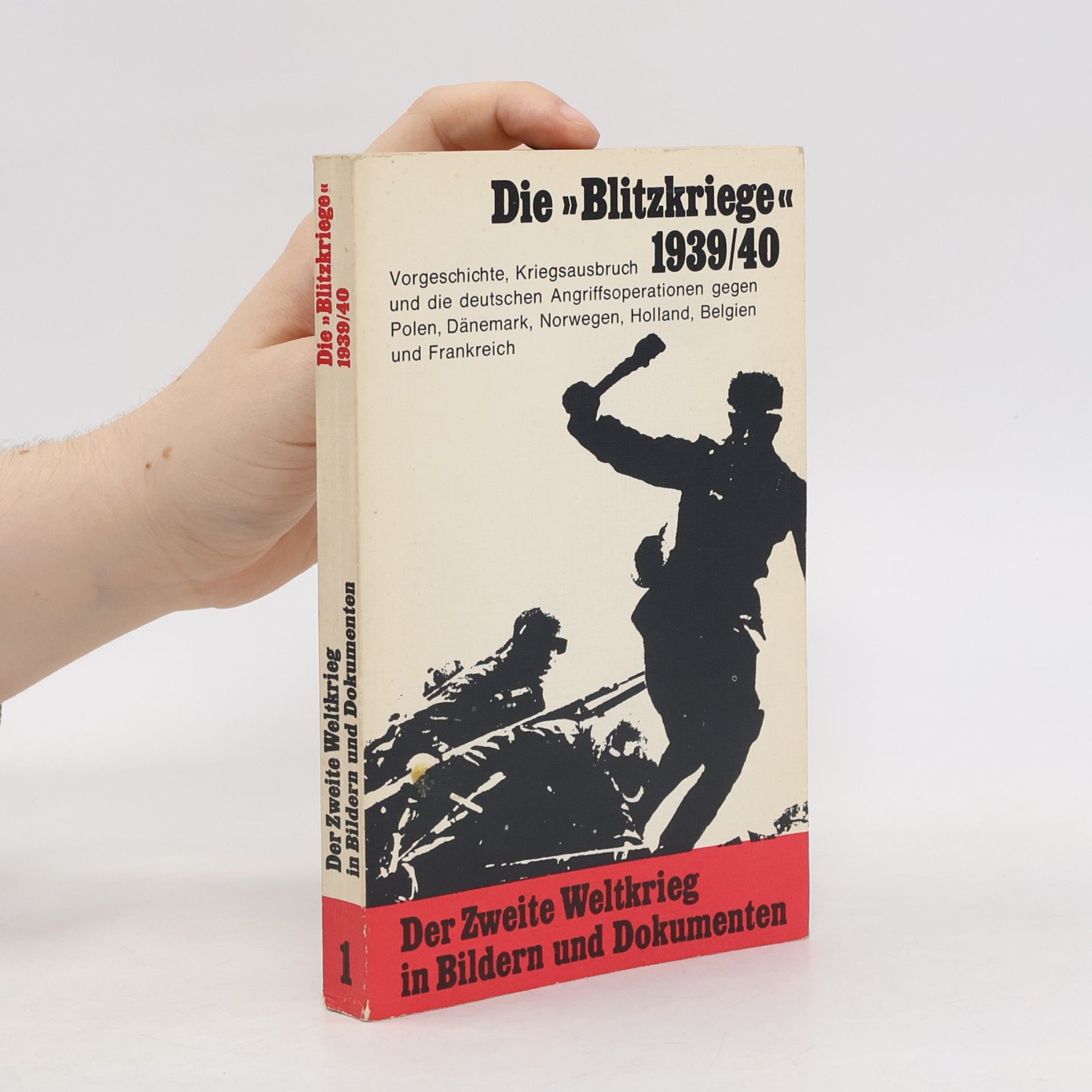 Hans-Adolf Jacobsen Der zweite Weltkrieg in Bildern und Dokumenten 1. Die Blitzkriege 1939/40