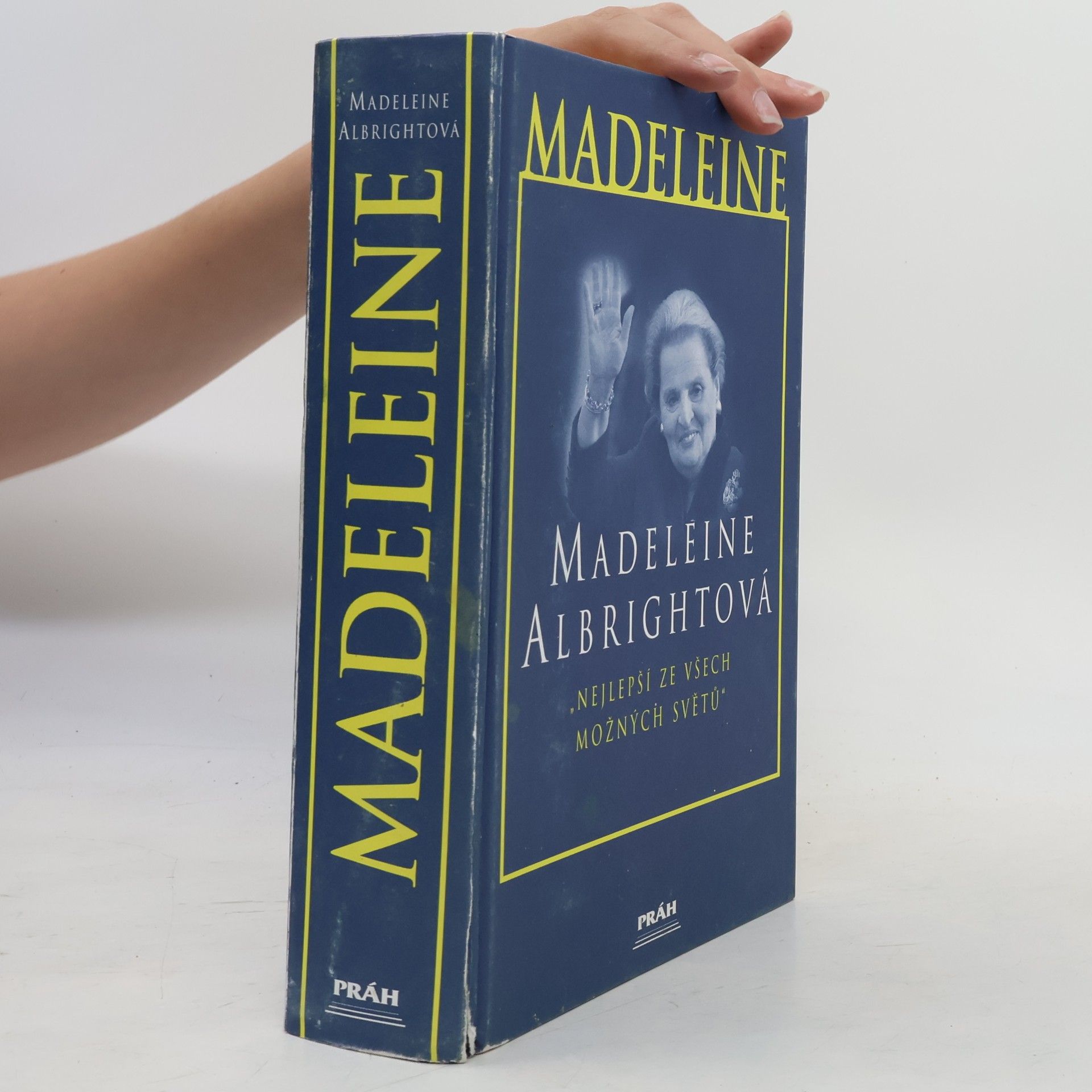 Madeleine Albright Madeleine "nejlepší ze všech možných světů"