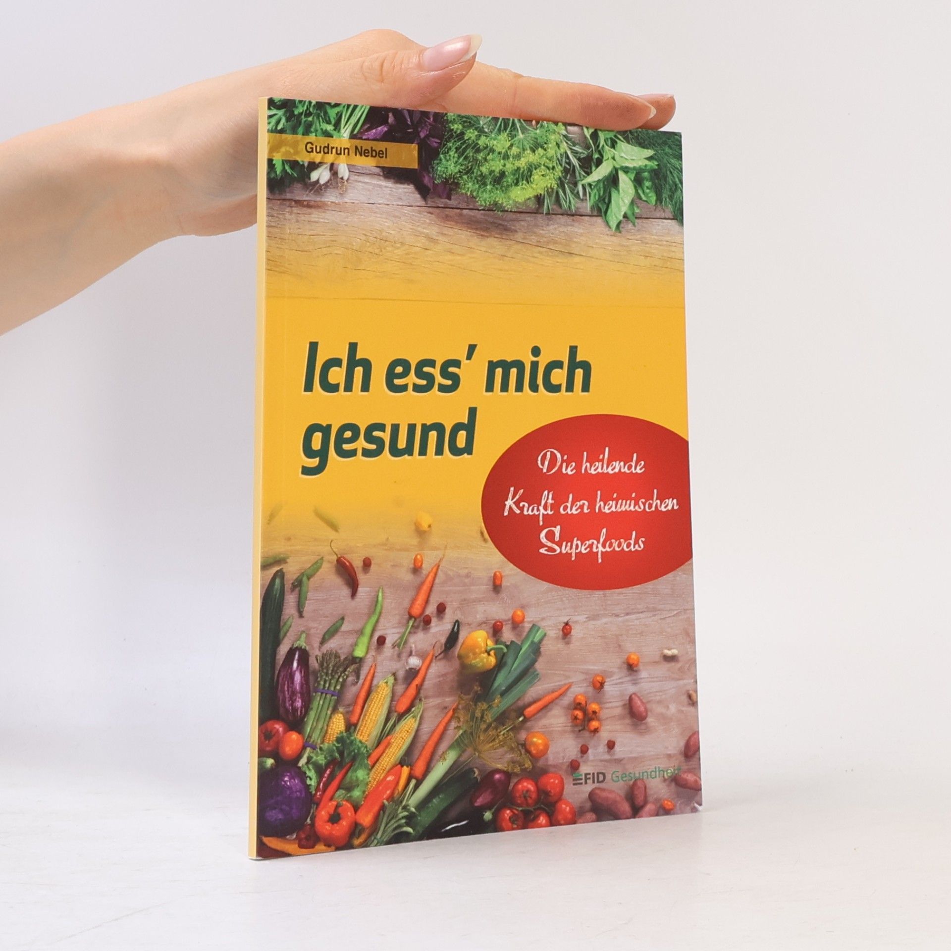 Gudrun Nebel Ich ess' mich gesund