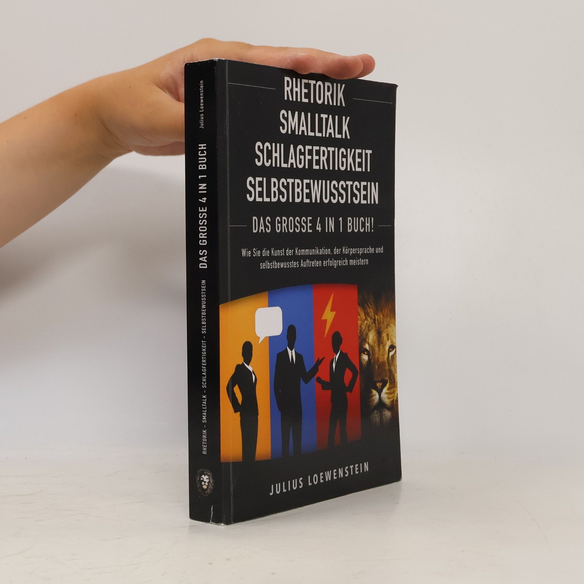 Julius Loewenstein Rhetorik,Smalltalk, Schlagfertigkeit, Selbstbewusstsein