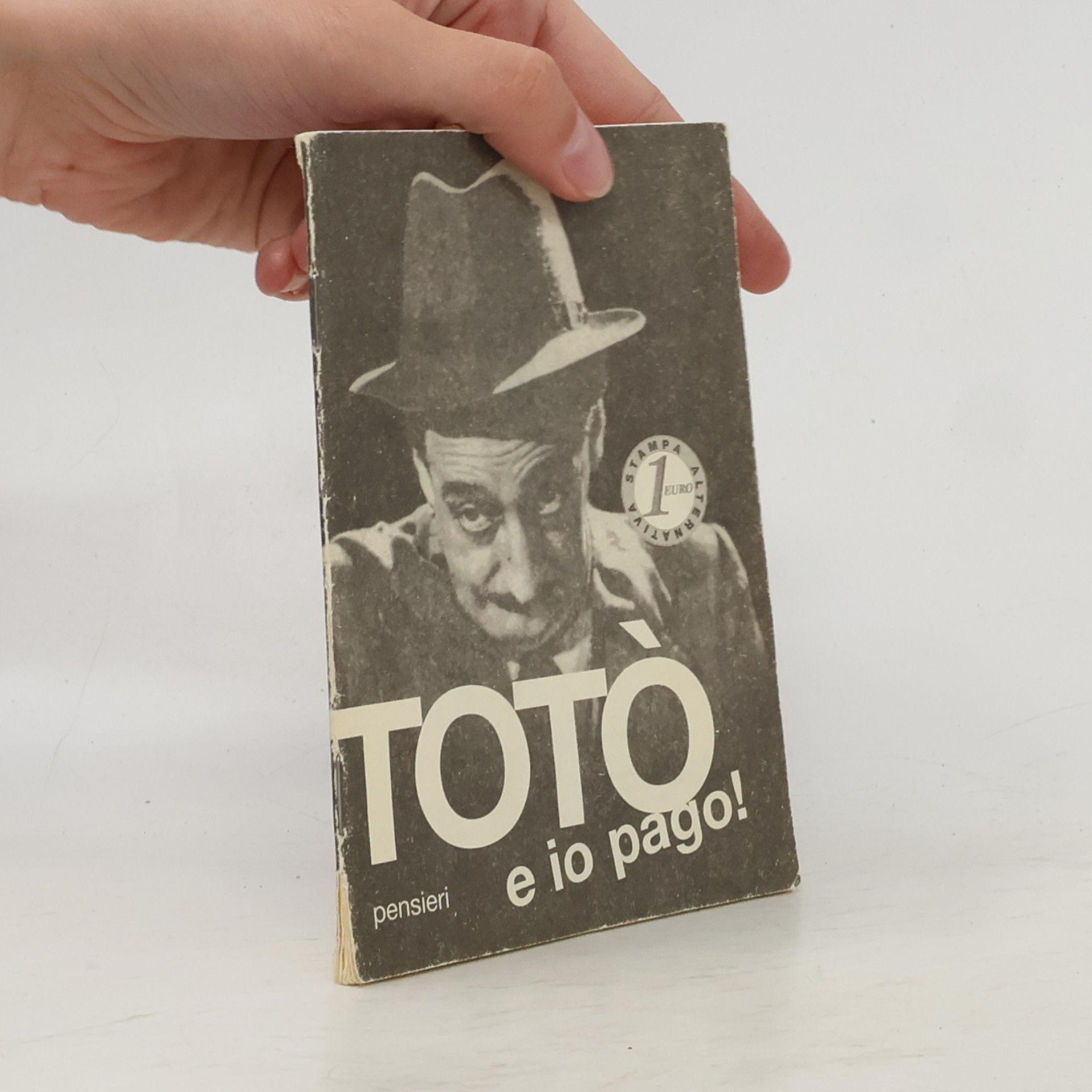 Totò e io pago! Pensieri