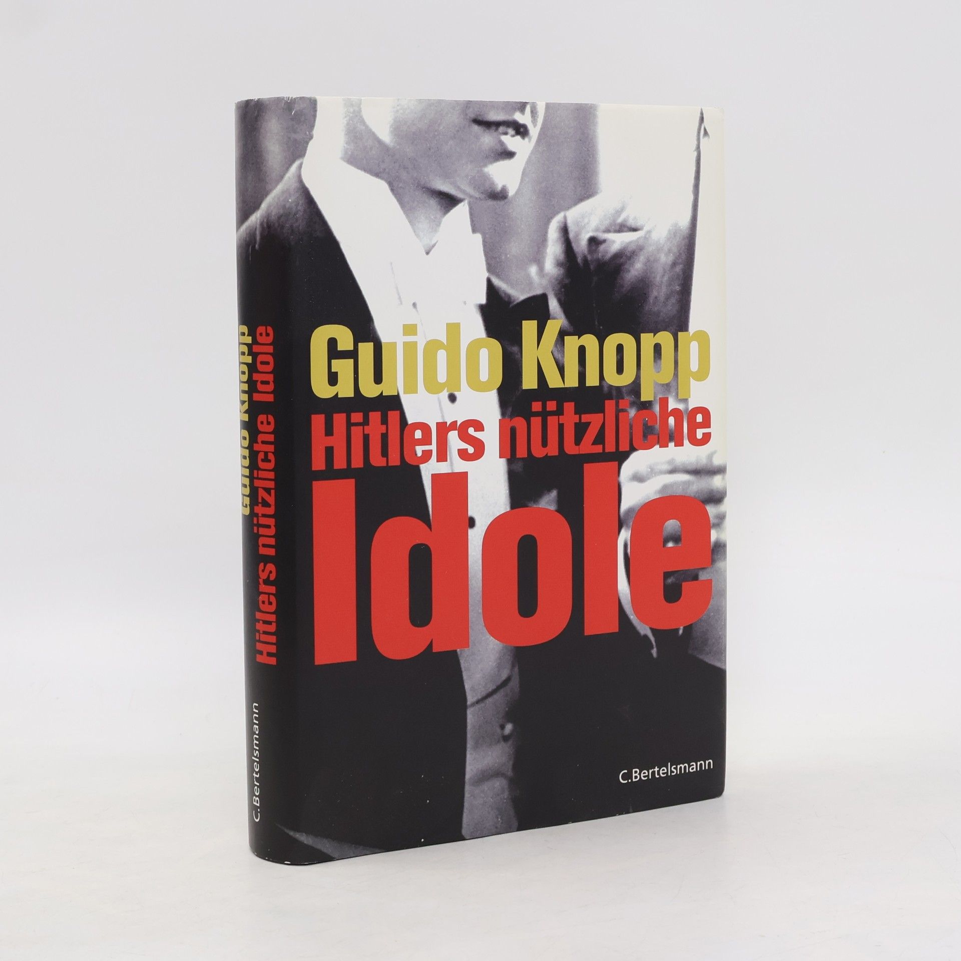Guido Knopp Hitlers nützliche Idole