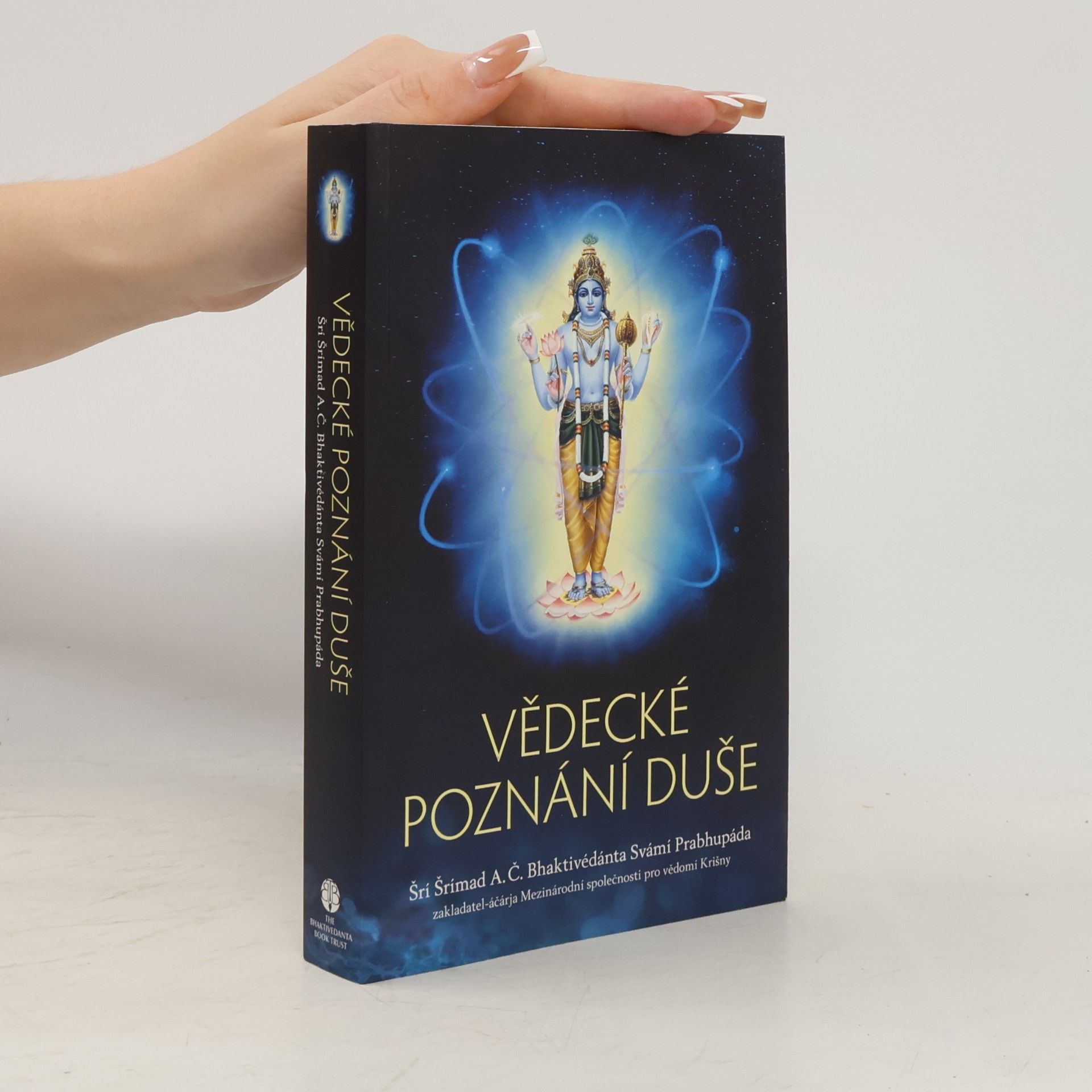 A. C. Bhaktivedanta Swami Prabhupada Vědecké poznání duše