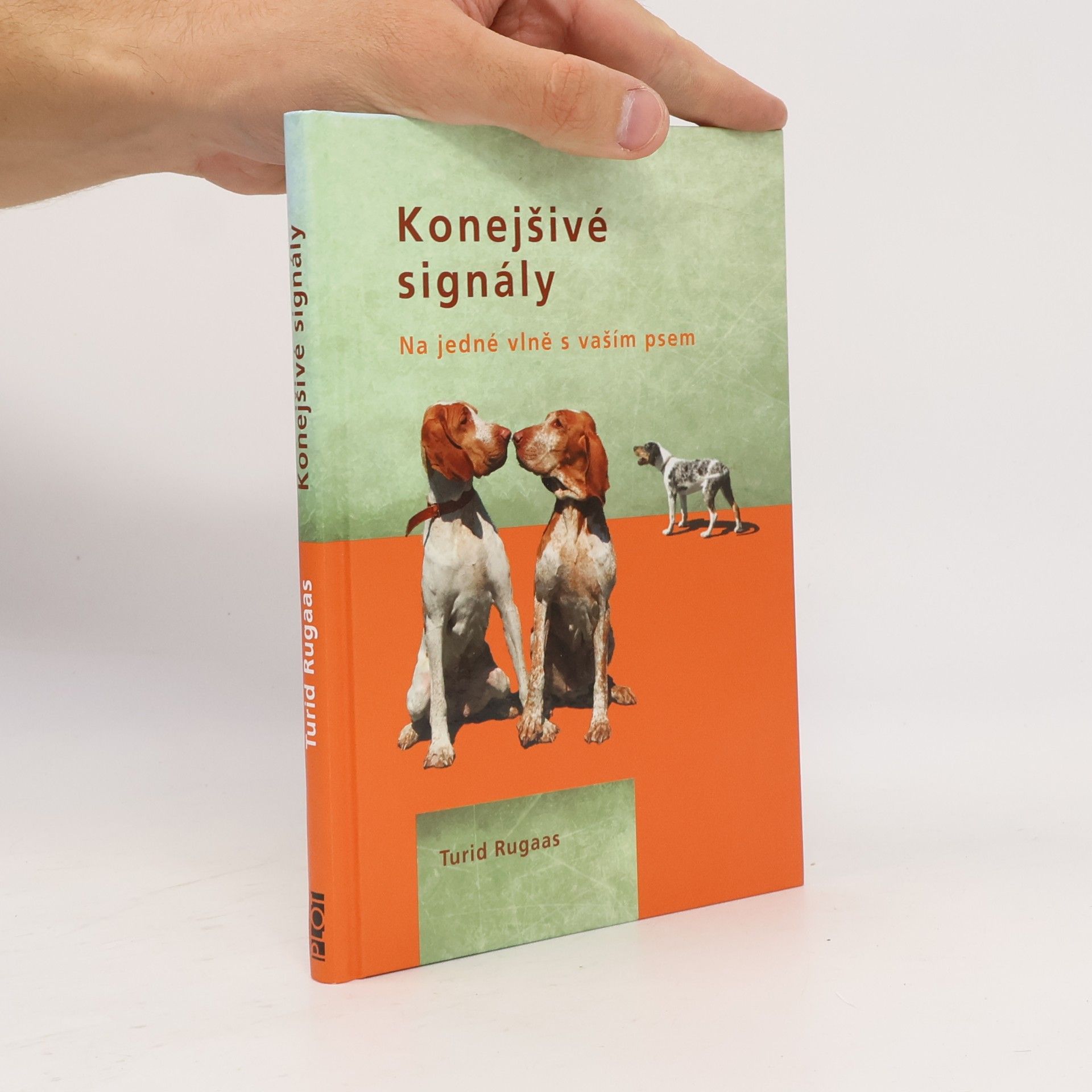 Turid Rugaas Konejšivé signály. Na jedné vlně s vaším psem