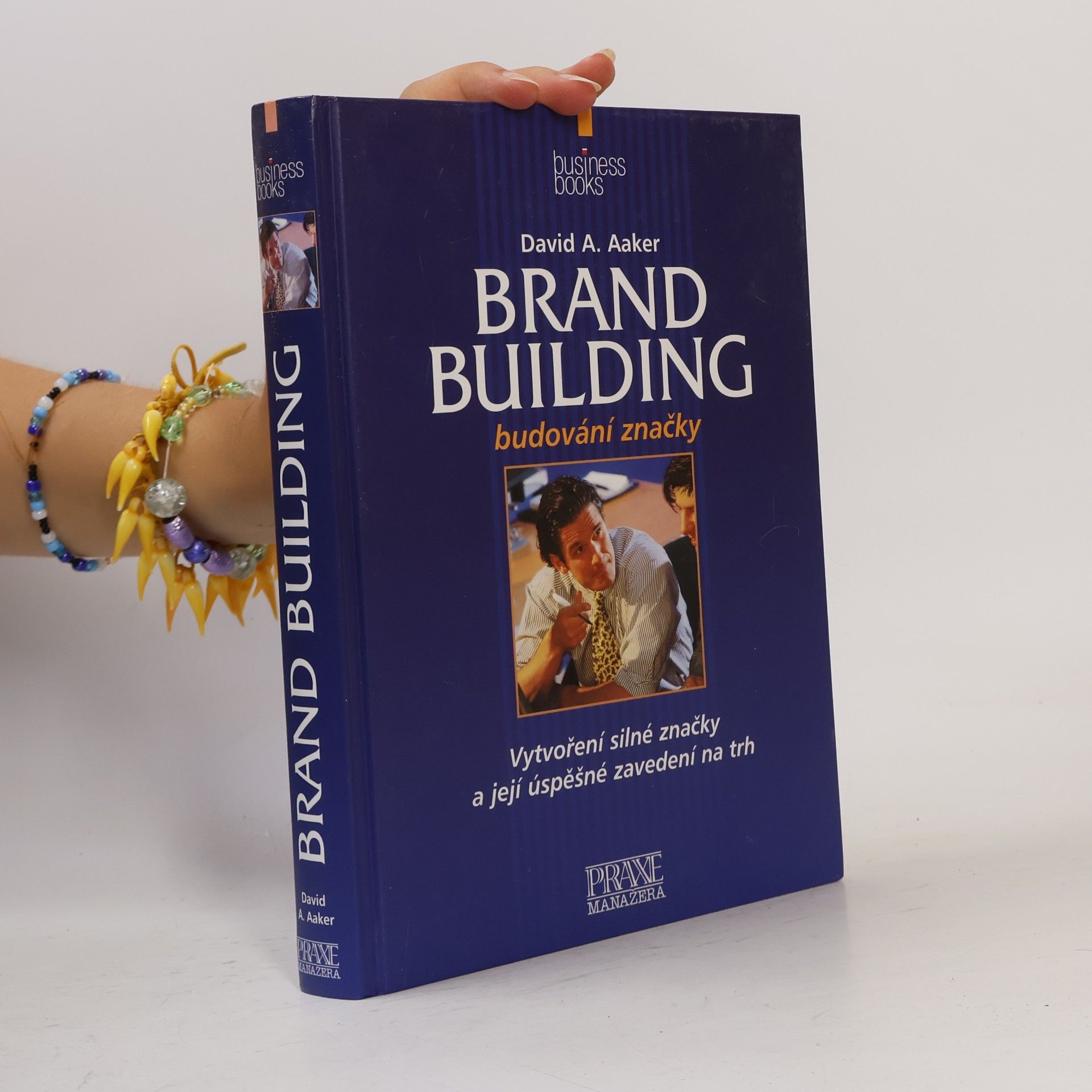 David A. Aaker Brand Building: Budování obchodní značky