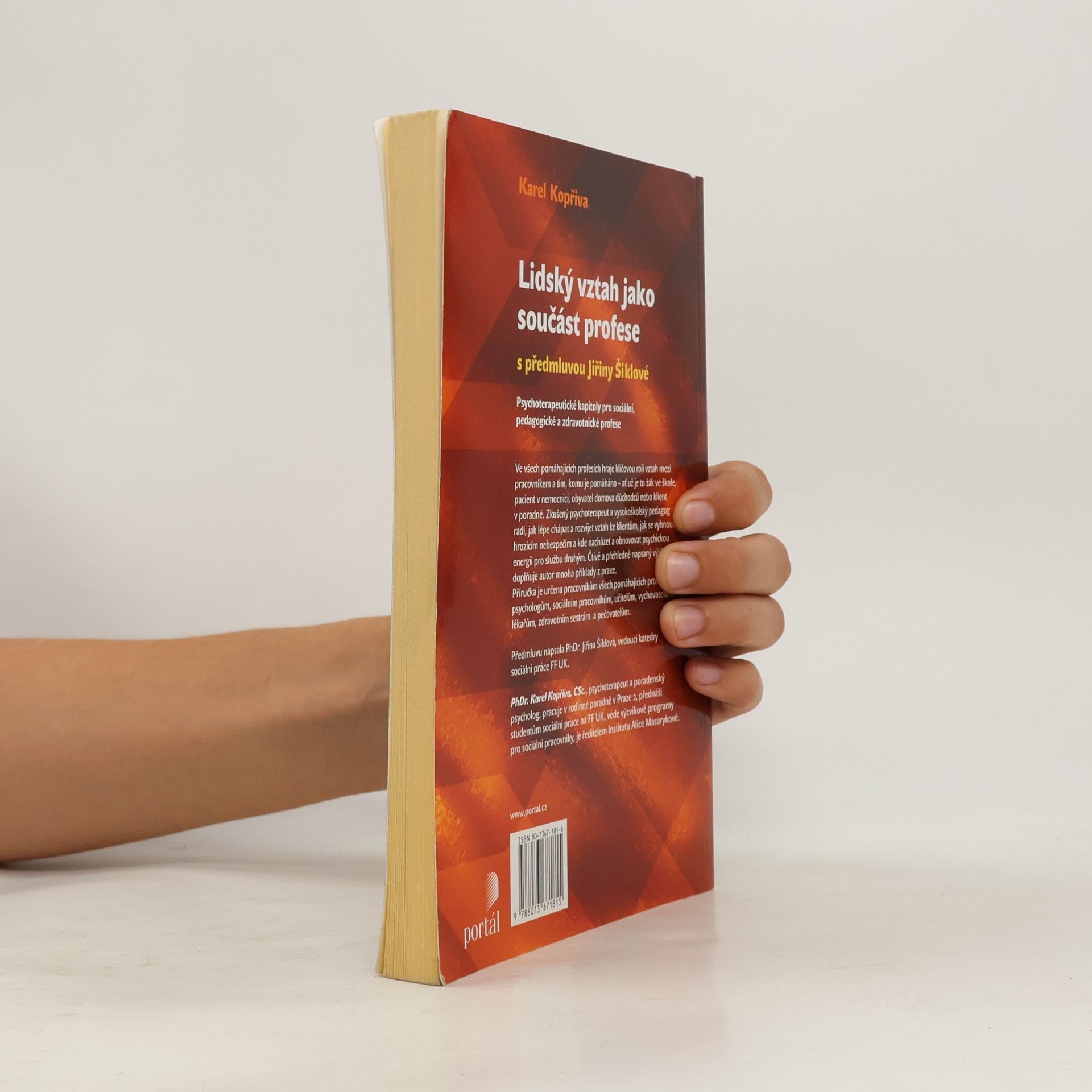 Jiřina Šiklová Lidský vztah jako součást profese : [psychoterapeutické kapitoly pro sociální, pedagogické a zdravotnické profese]