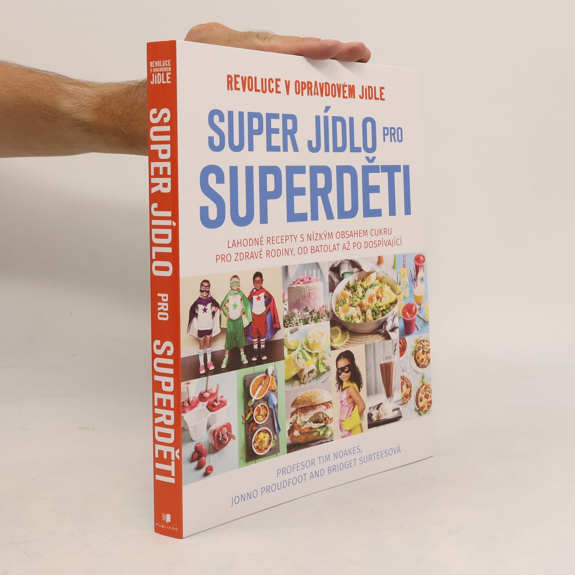 Timothy Noakes Super jídlo pro superděti. Revoluce v opravdovém jídle