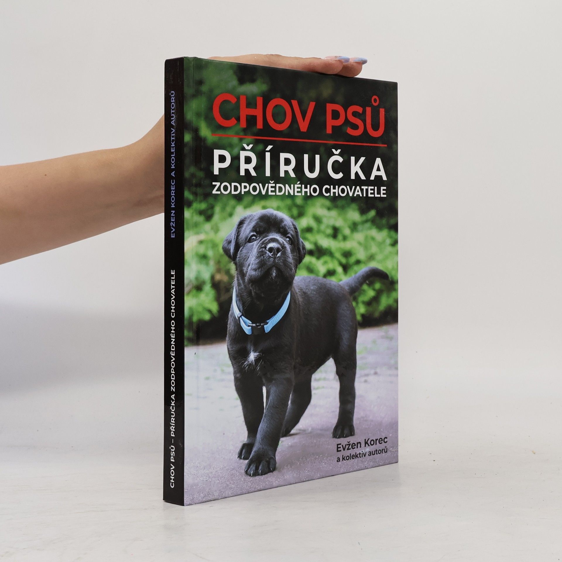 Evžen Korec Chov psů : příručka zodpovědného chovatele