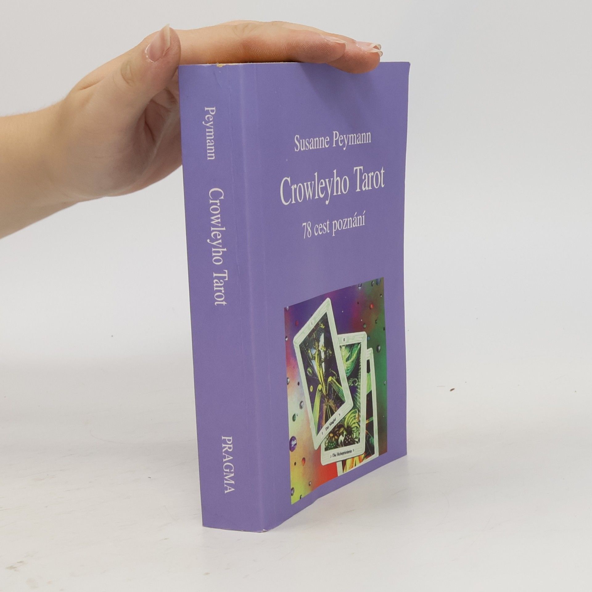 Susanne Peymann Crowleyho Tarot. 78 cest poznání