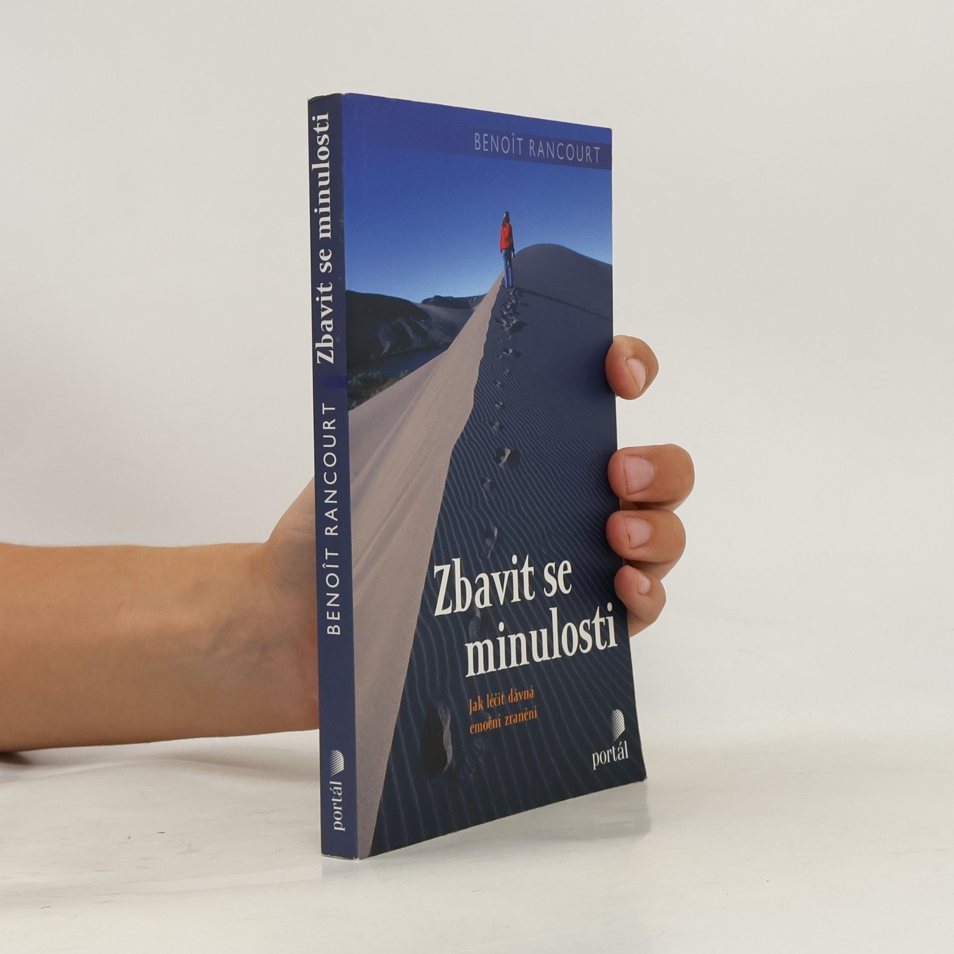 Benoît Rancourt Zbavit se minulosti - Jak léčit dávná emoční zranění