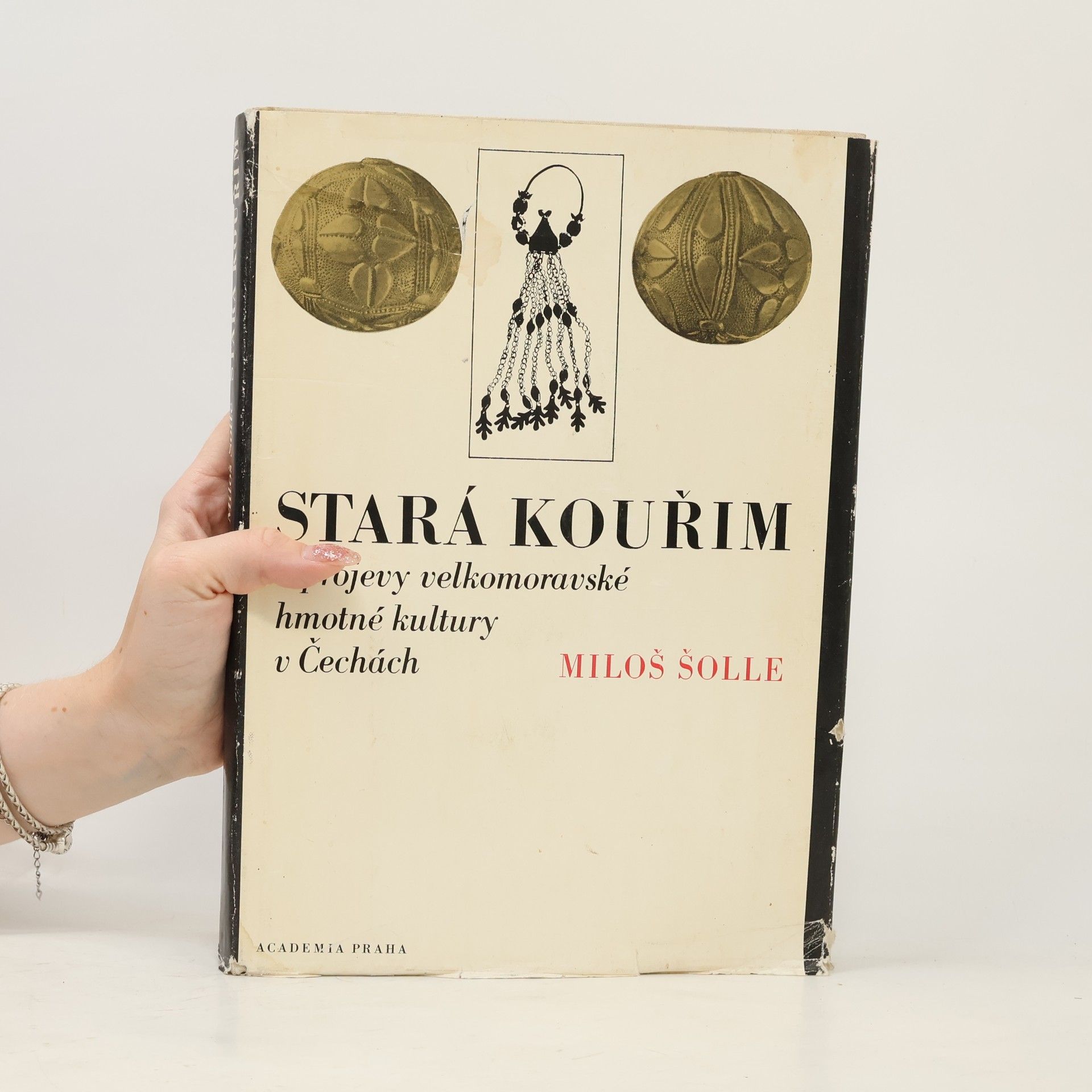 Miloš Šolle Stará Kouřim a projevy velkomoravské hmotné kultury v Čechách