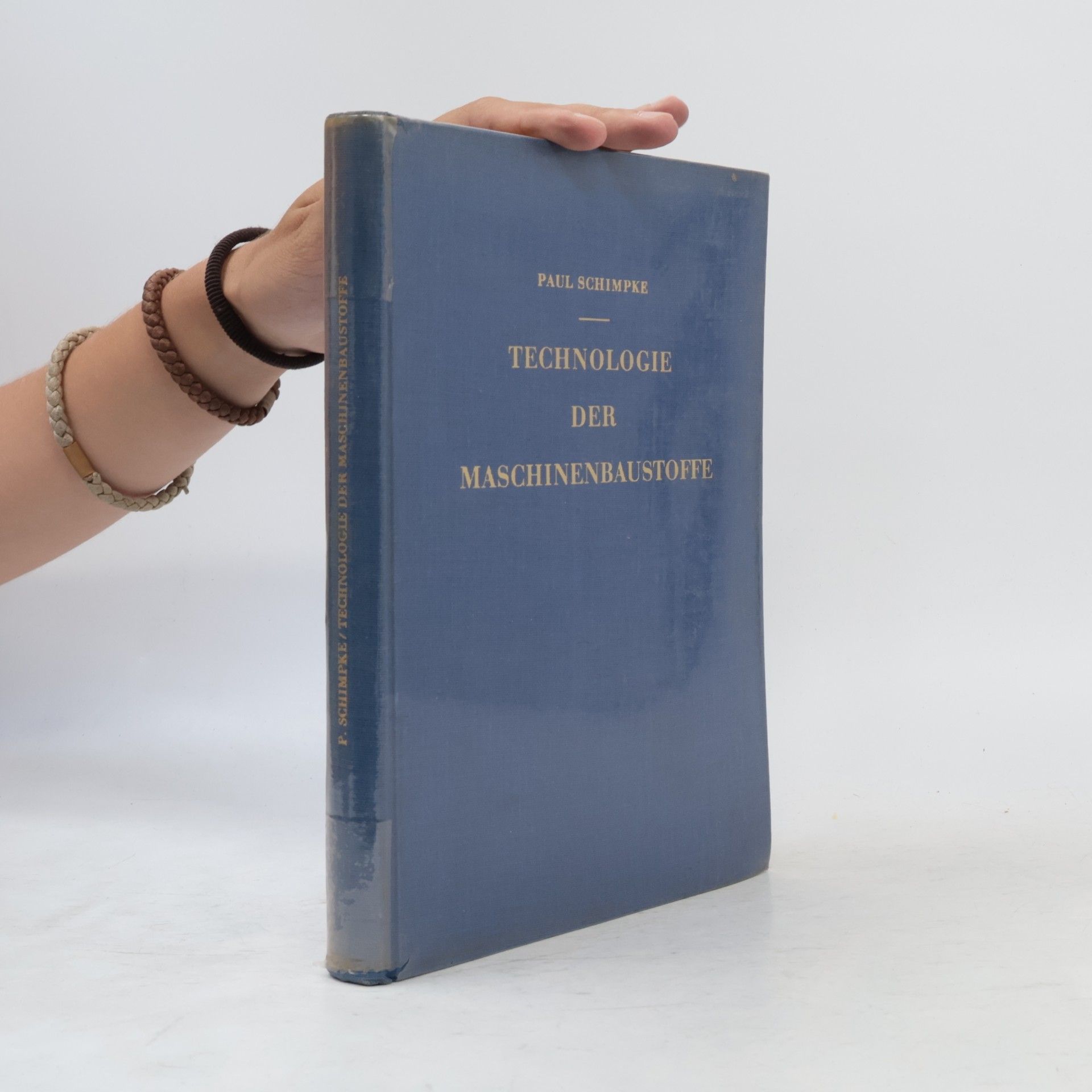 Paul Schimpke Technologie der Maschinenbaustoffe