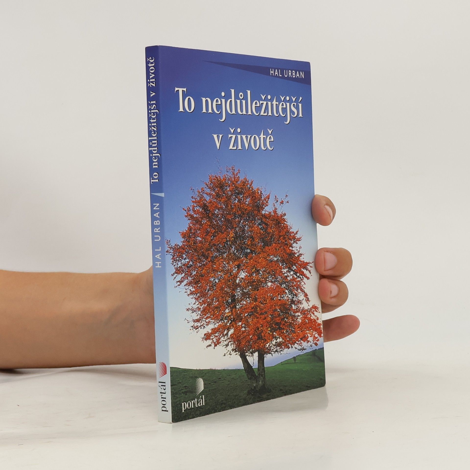 Hal Urban To nejdůležitější v životě