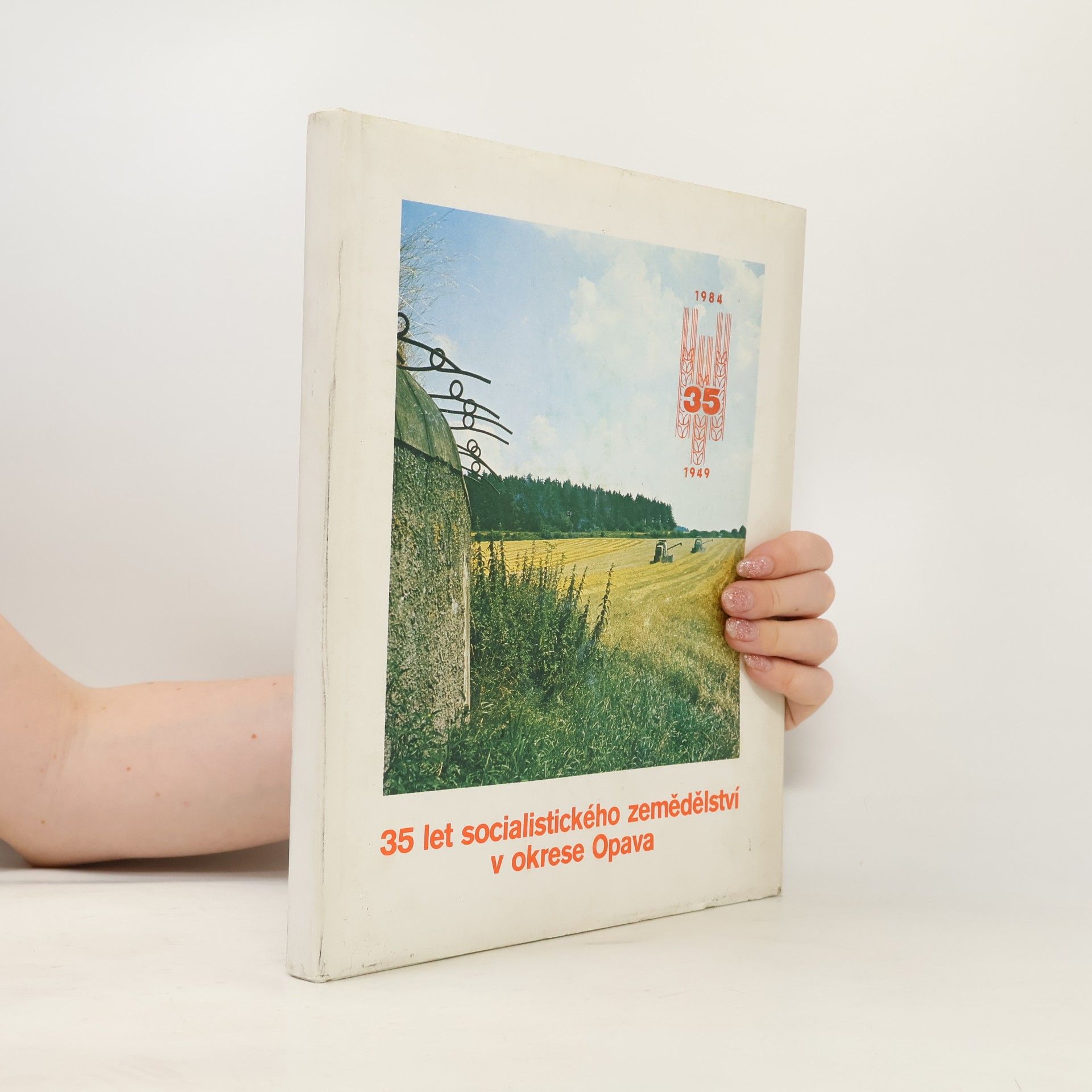 35 let socialistického zemědělství v okrese Opava