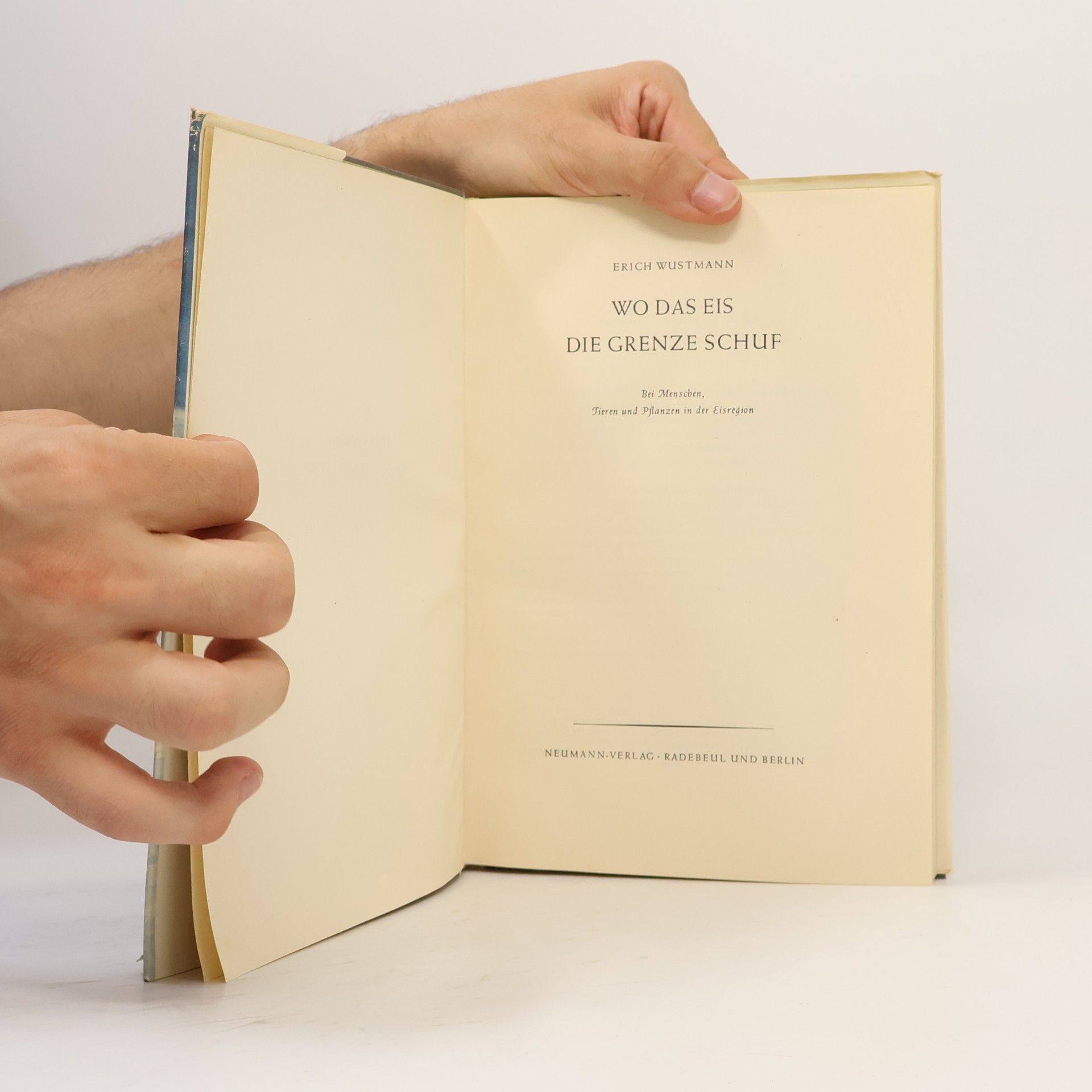 Erich Wustmann Wo das Eis die Grenze schuf