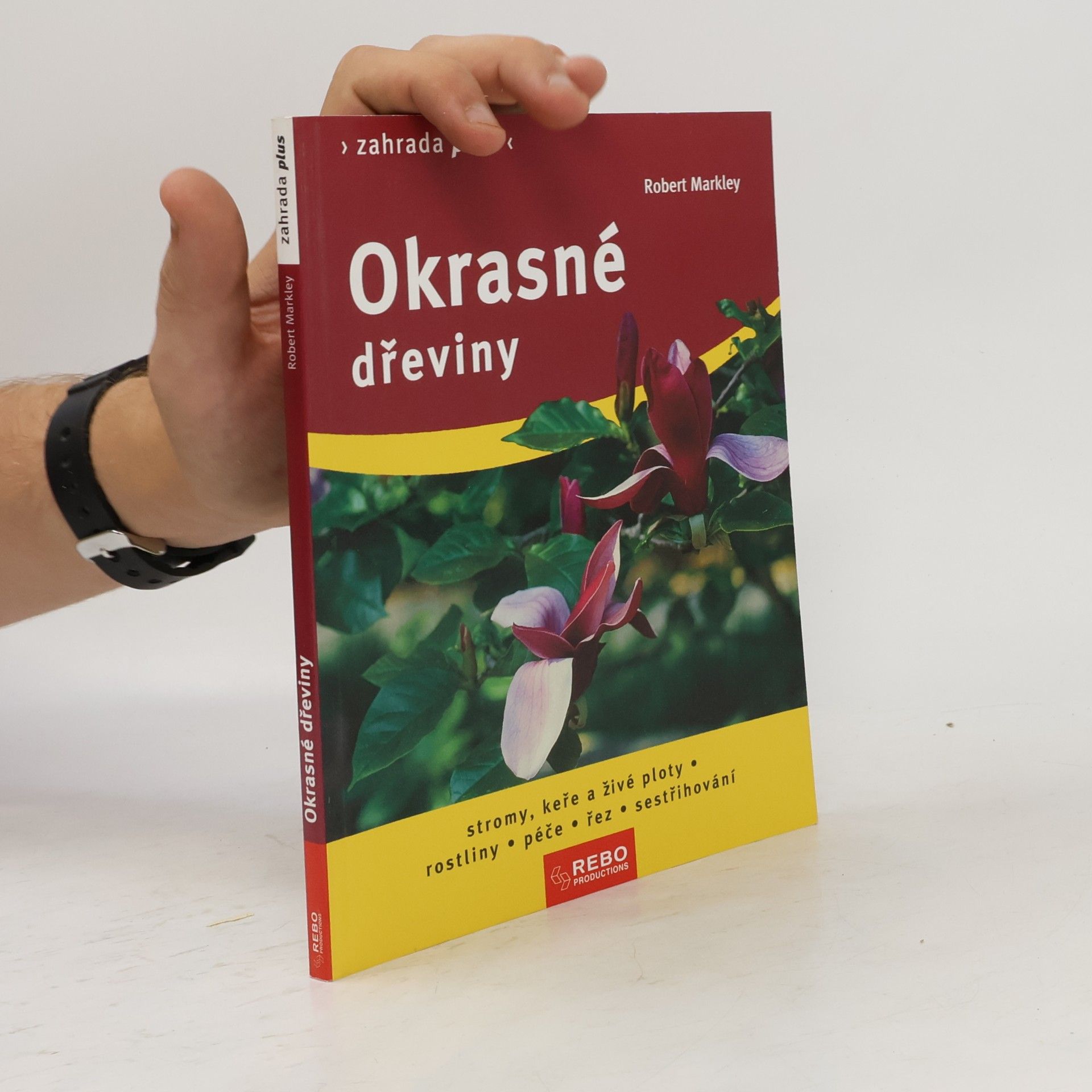 Robert Markley Okrasné dřeviny