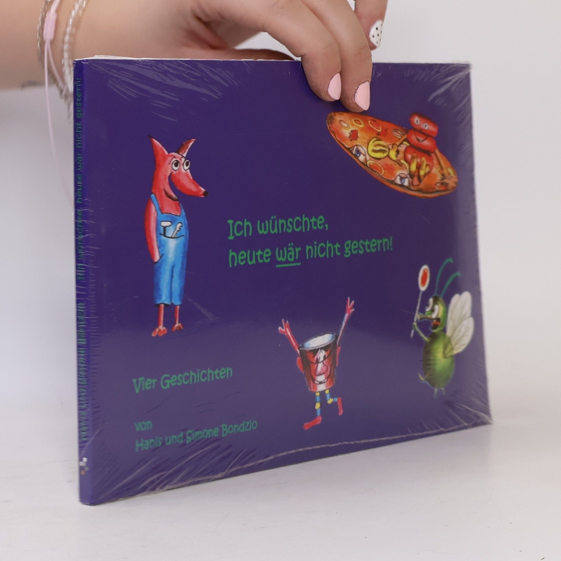 Simone Bondzio Ich wünschte, heute wär nicht gestern!