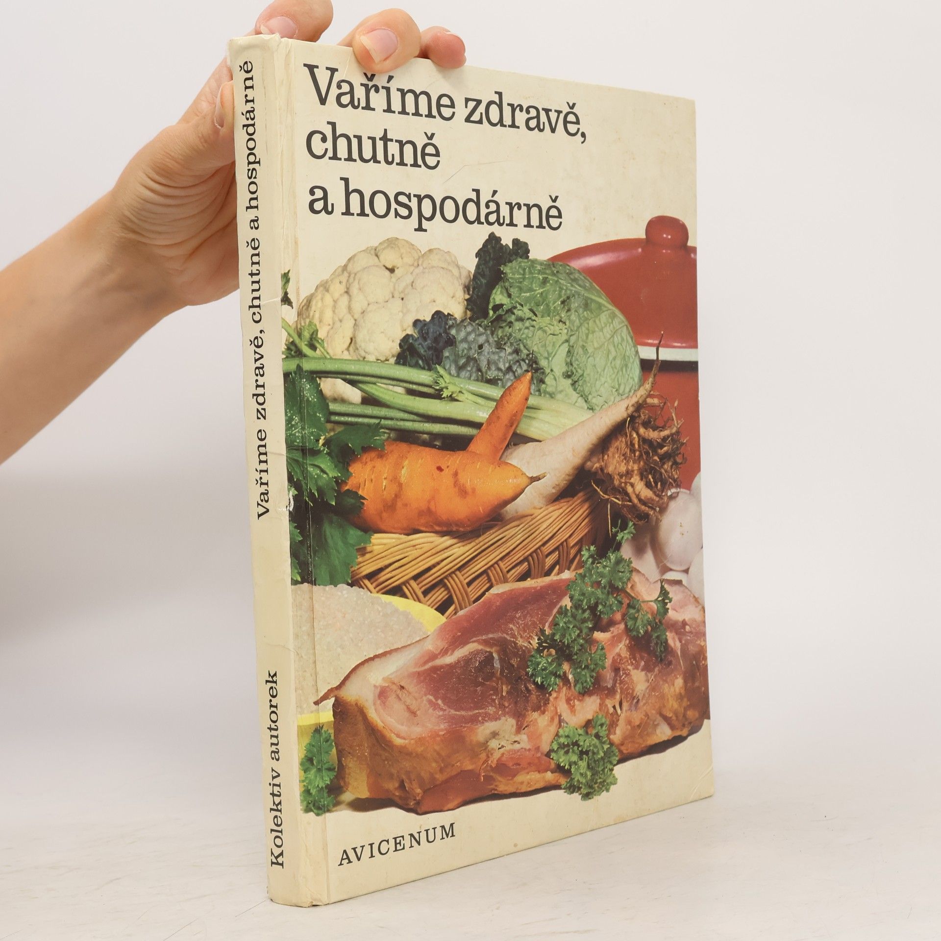 Kolektiv autorů Vaříme zdravě, chutně a hospodárně