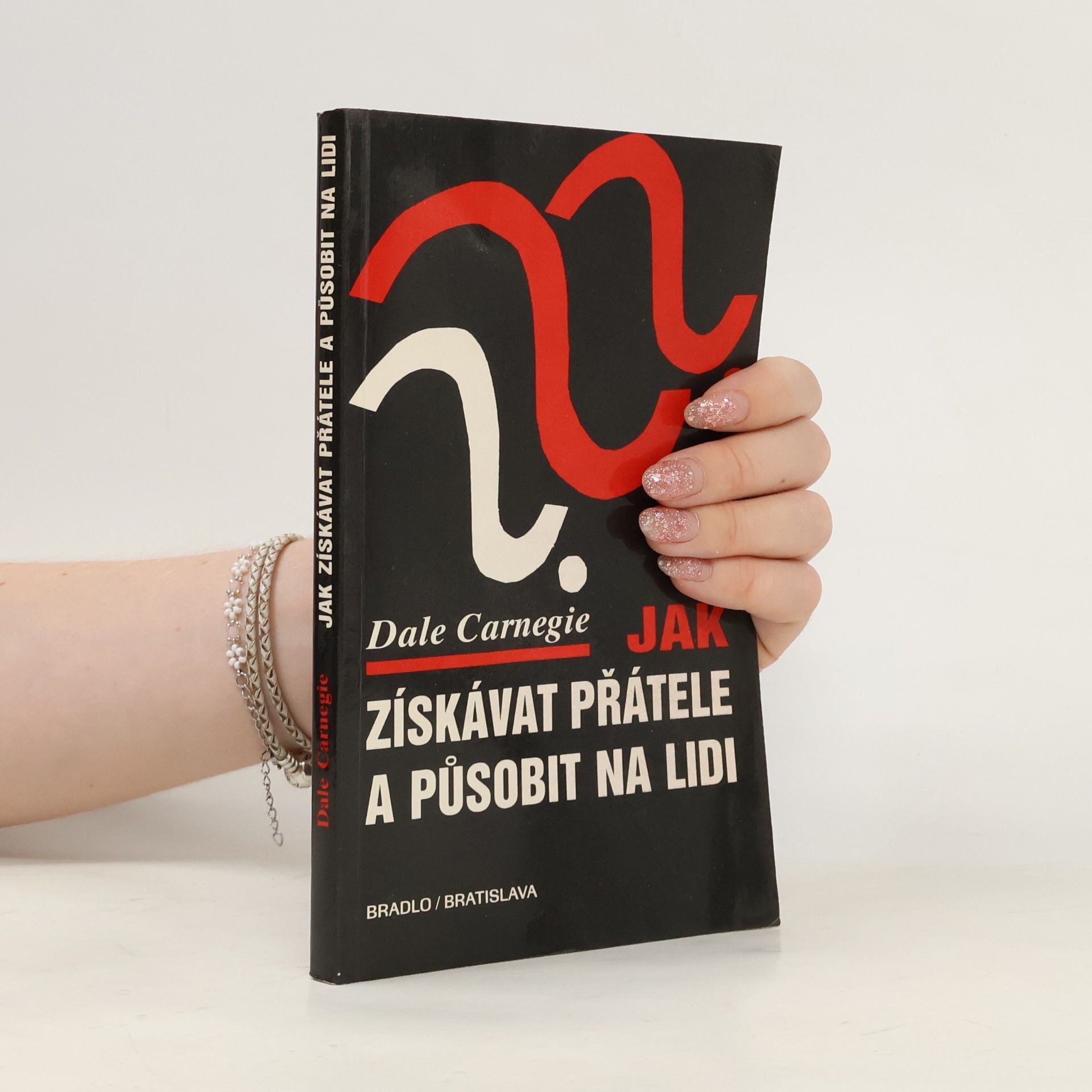 Dale Carnegie Jak získávat přátele a působit na lidi