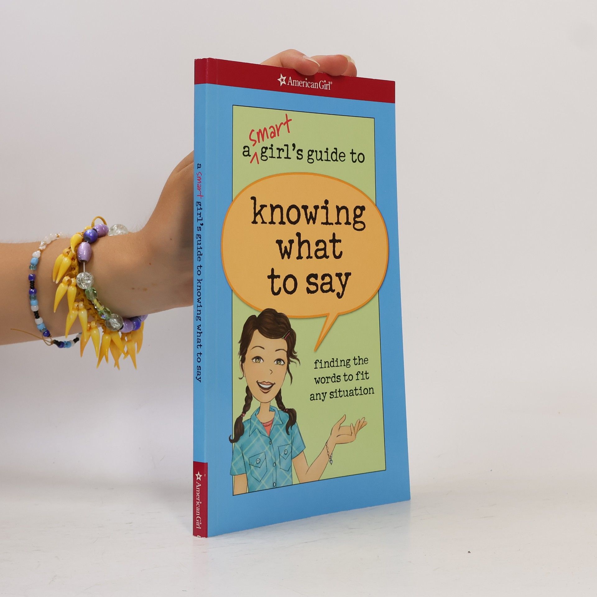 Patti Kelley Criswell A Smart Girl's Guide to Knowing What to Say