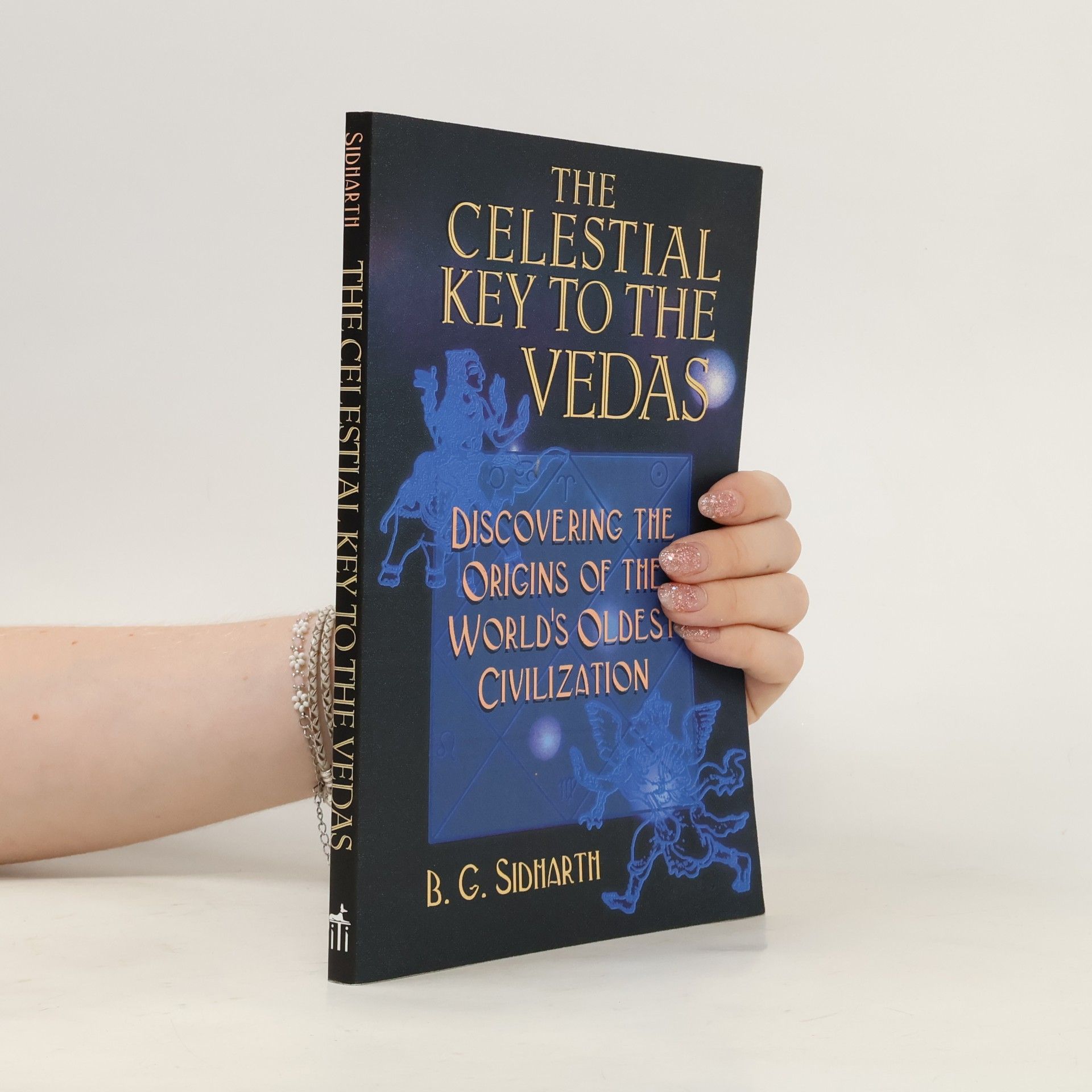 B. G. Sidharth The Celestial Key to the Vedas