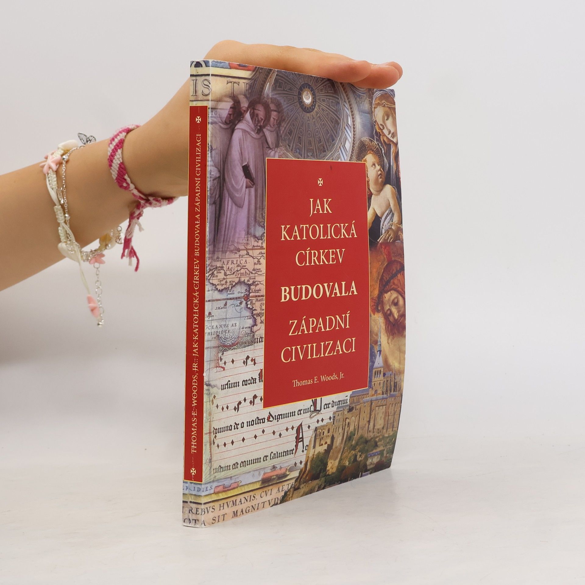 Thomas Woods Jak katolická církev budovala západní civilizaci