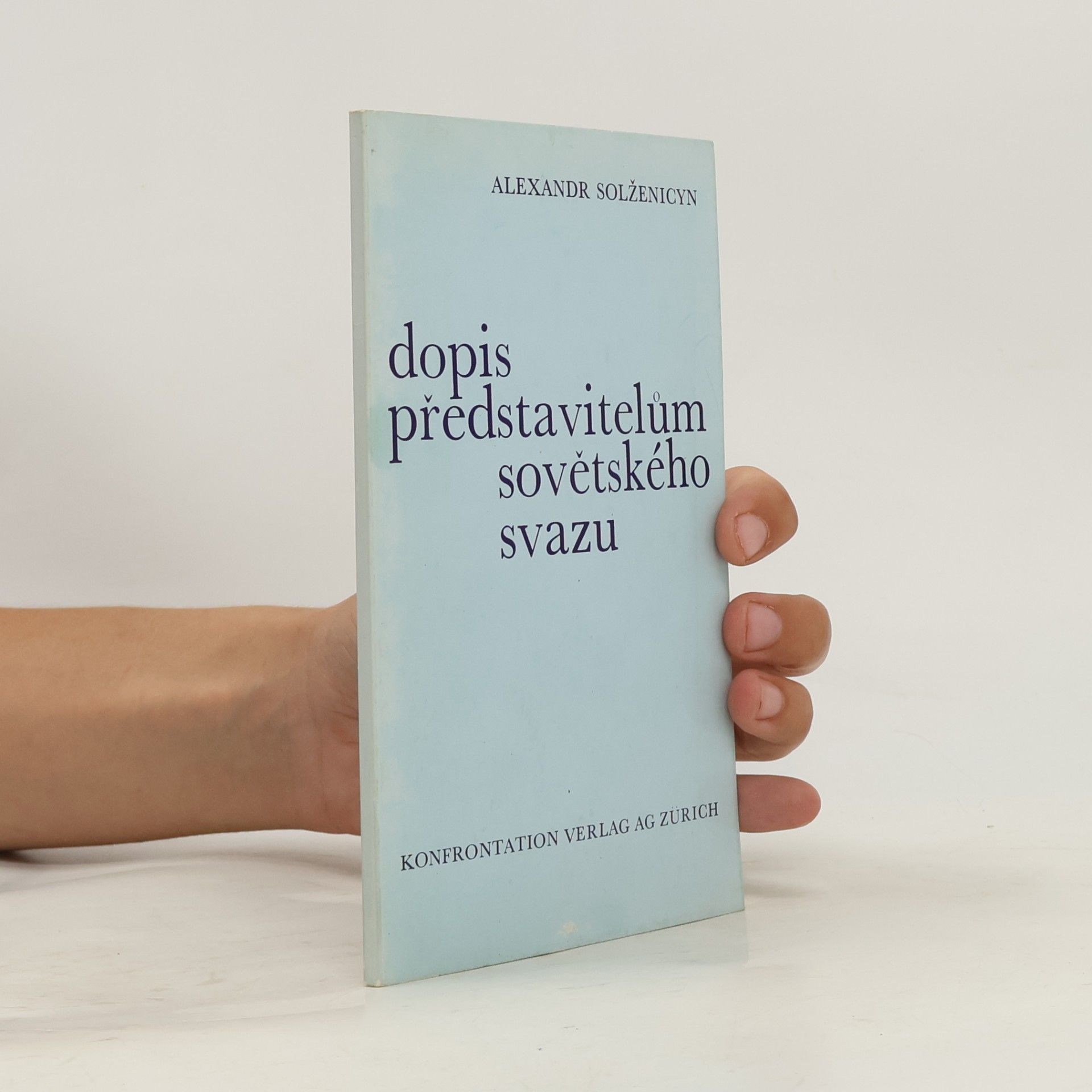 Aleksandr Isajevič Solženicyn Dopis představitelům Sovětského svazu