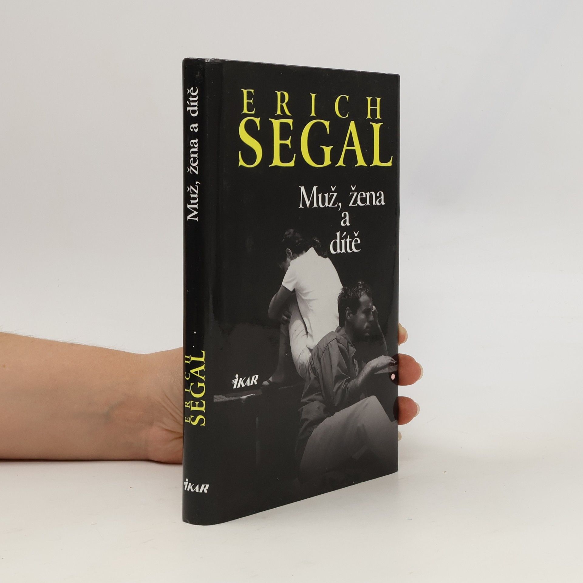 Erich Segal Muž, žena a dítě