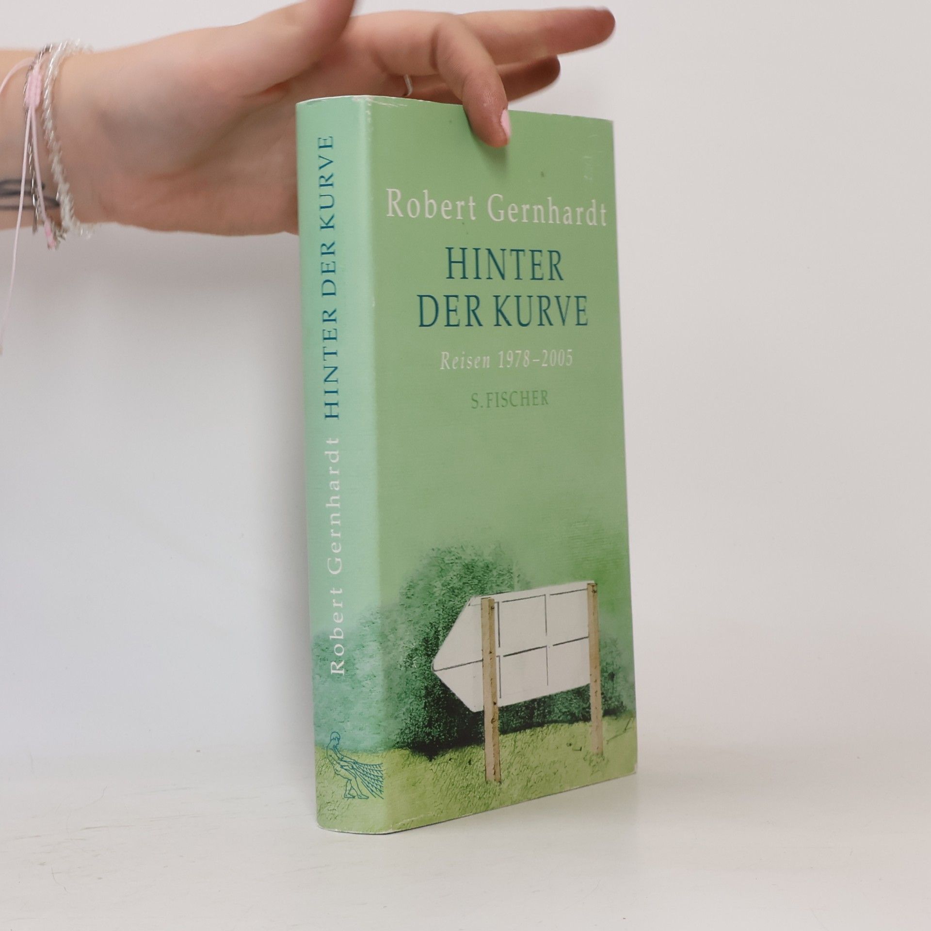 Robert Gernhardt Hinter der Kurve : Reisen 1978 - 2005