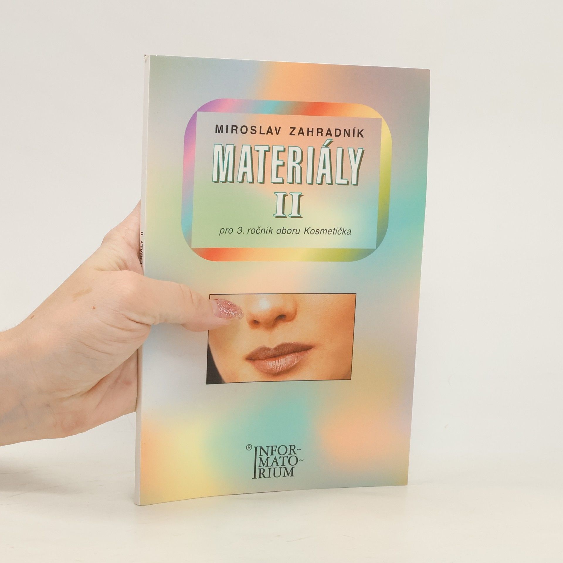 Miroslav Zahradník Materiály II pro 3. ročník oboru Kosmetička