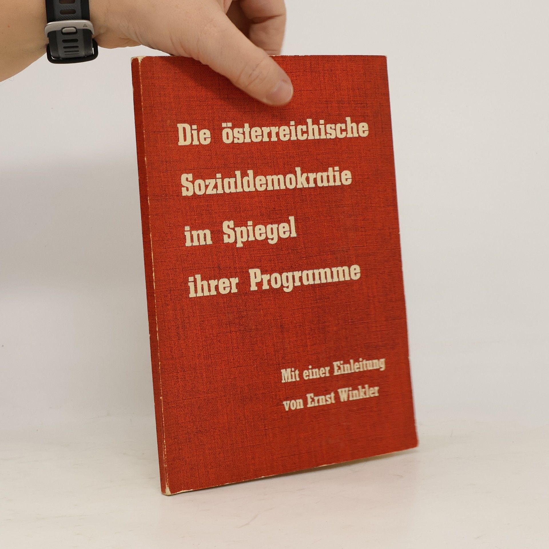 Ernst Winkler Die österreichische Sozialdemokratie im Spiegel ihrer Programme