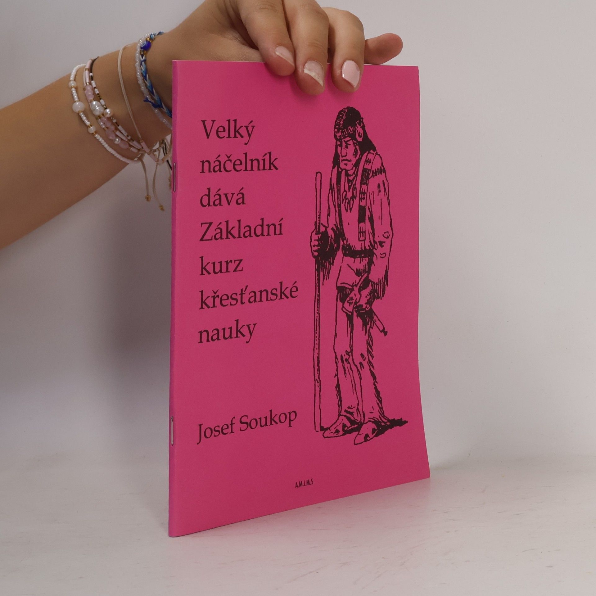 Josef Soukop Velký náčelník dává Základní kurz křesťanské nauky
