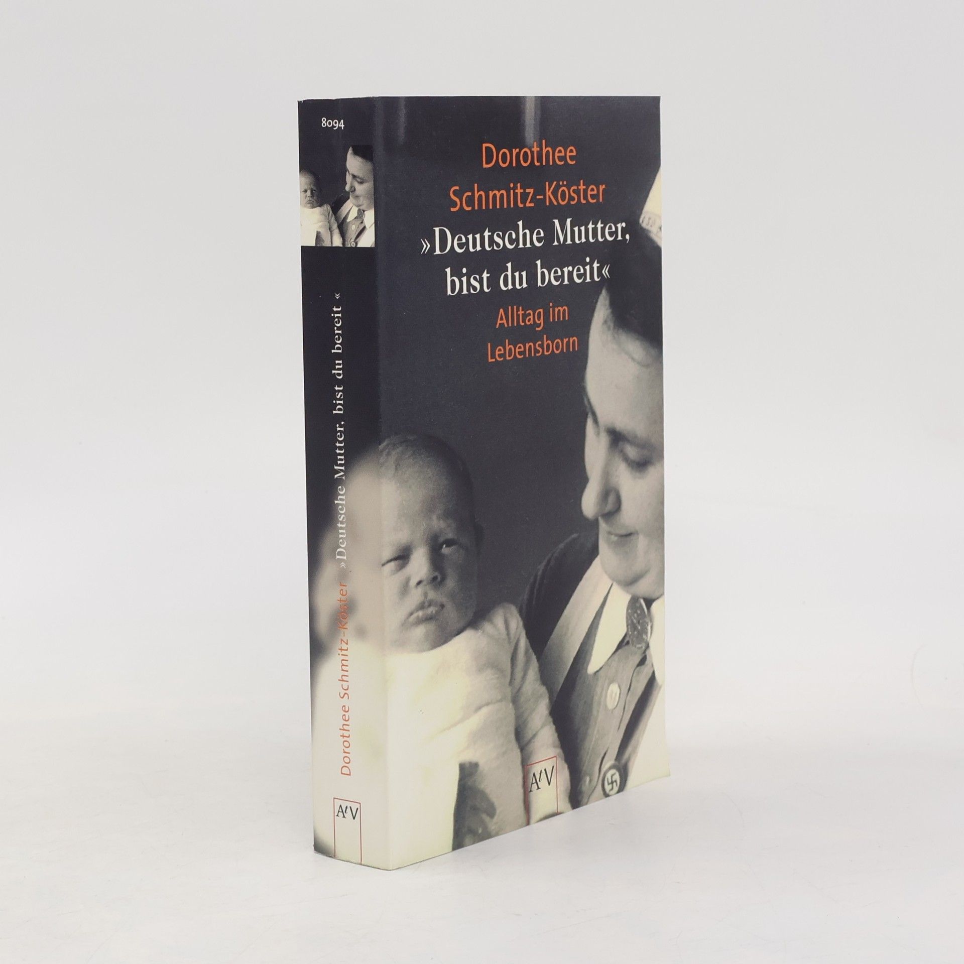 Dorothee Schmitz-Köster "Deutsche Mutter, bist du bereit ..."