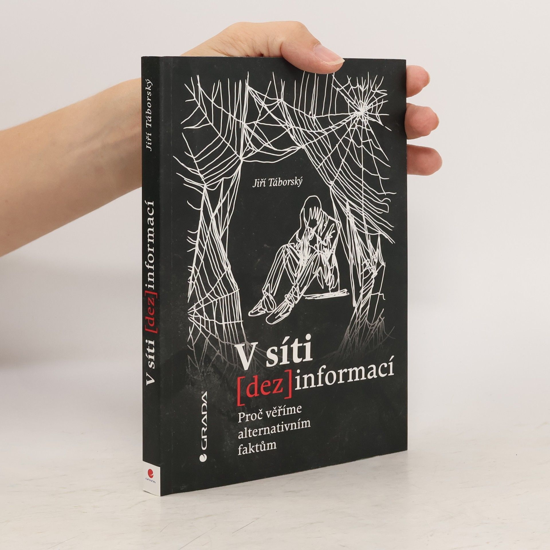 Jiří Táborský V síti (dez)informací. Proč věříme alternativním faktům
