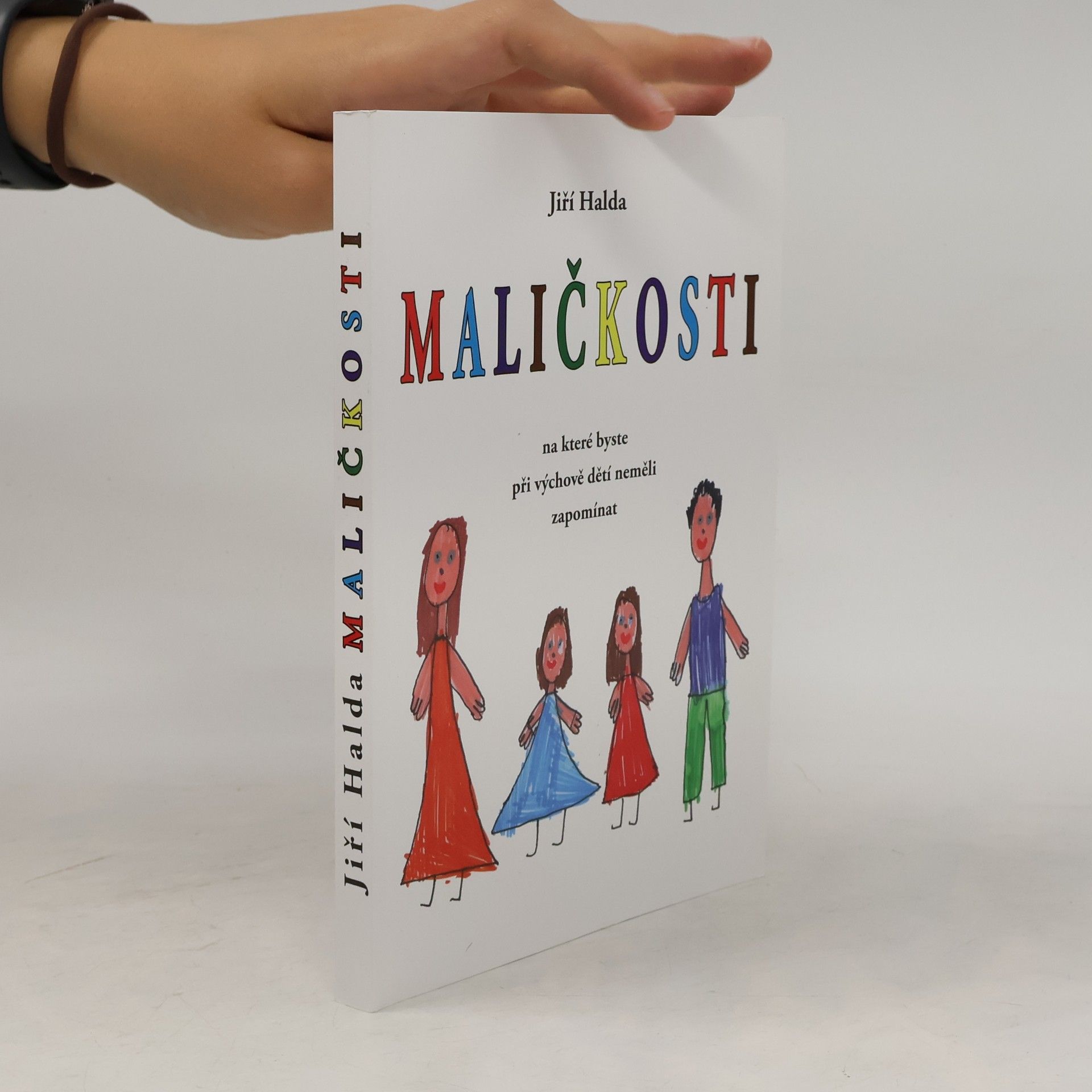Jiří Halda Maličkosti, na které byste při výchově dětí neměli zapomínat