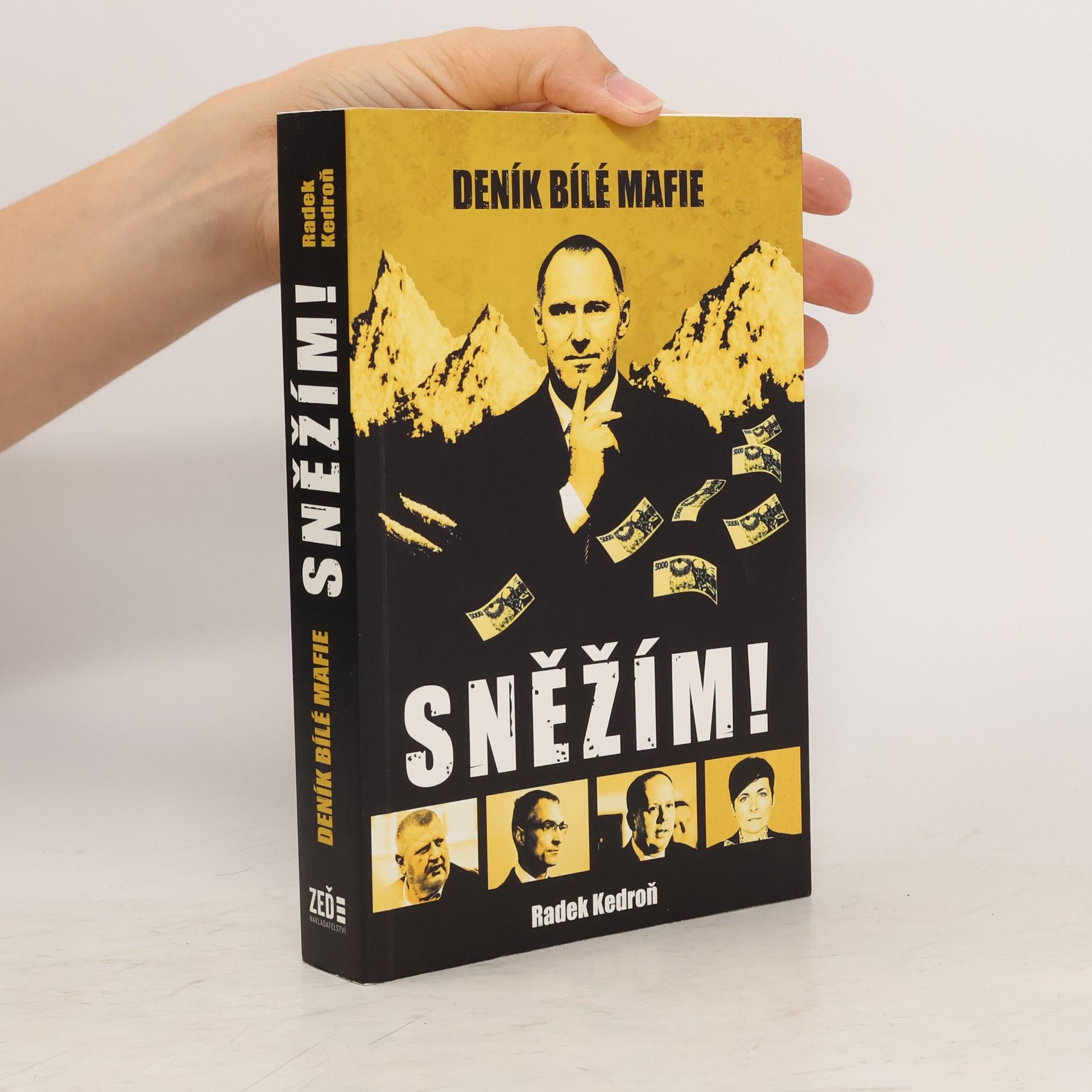 Radek Kedroň Sněžím! Deník bílé mafie